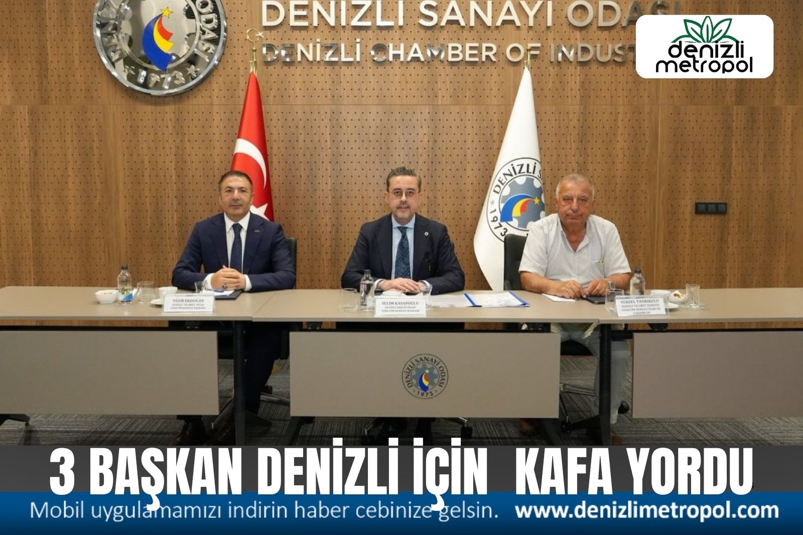 3 BAŞKAN DENİZLİ İÇİN KAFA YORDU