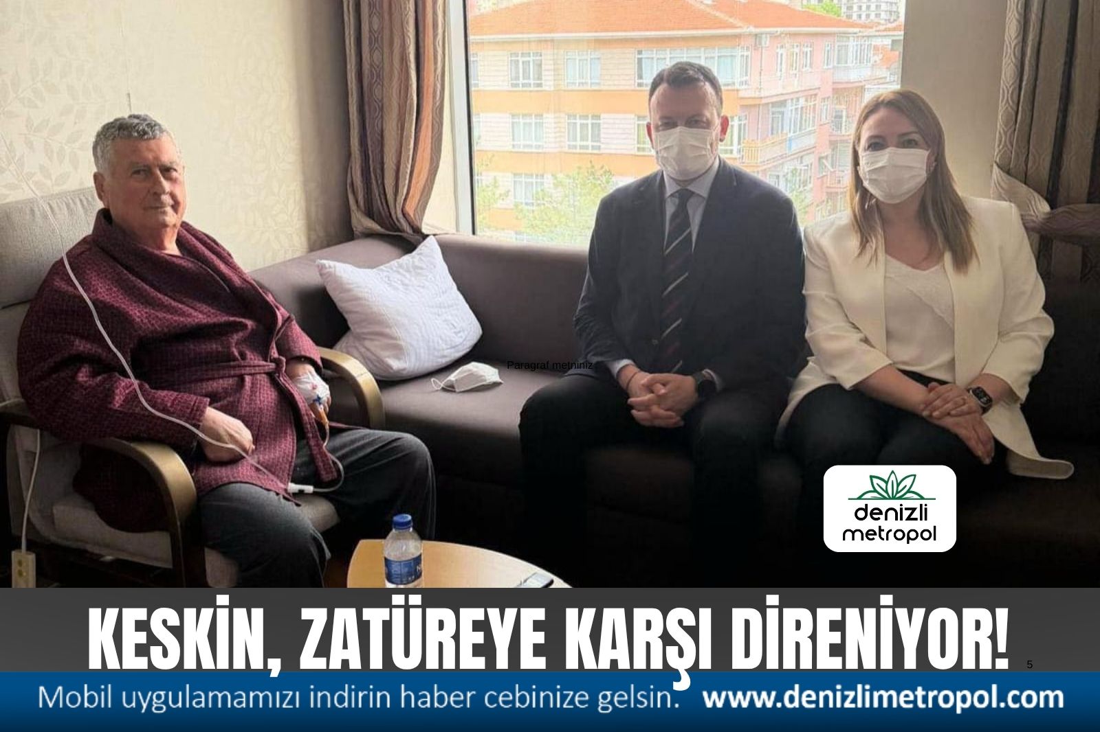 ADNAN KESKİN VE EŞİ  ZATÜREYE KARŞI DİRENİYOR