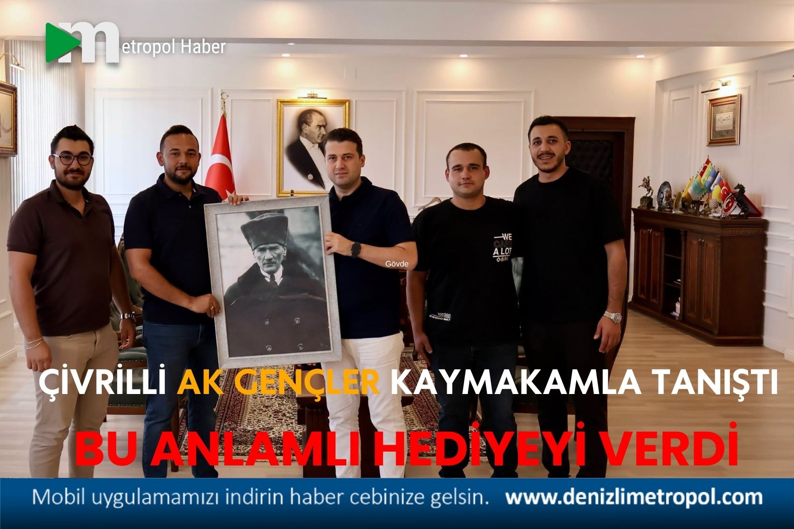 AK GENÇLER TANIŞTI, ATATÜRK PORTRESİ HEDİYE ETTİ
