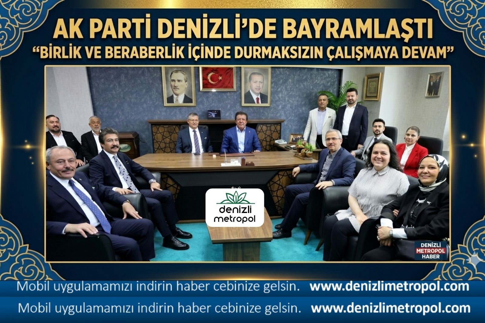 AK PARTİ DENİZLİ’DE BAYRAMLAŞTI  "BİRLİK VE BERABERLİK İÇİNDE DURMAKSIZIN ÇALIŞMAYA DEVAM"