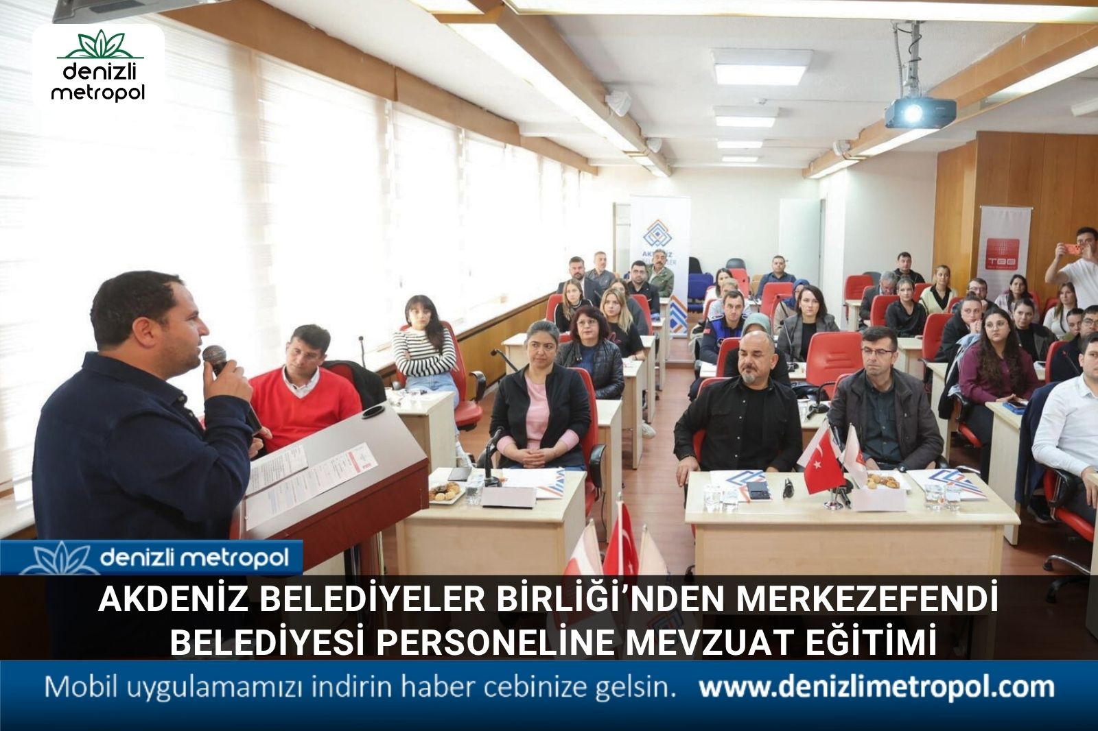 AKDENİZ BELEDİYELER BİRLİĞİ’NDEN MERKEZEFENDİ BELEDİYESİ PERSONELİNE MEVZUAT EĞİTİMİ