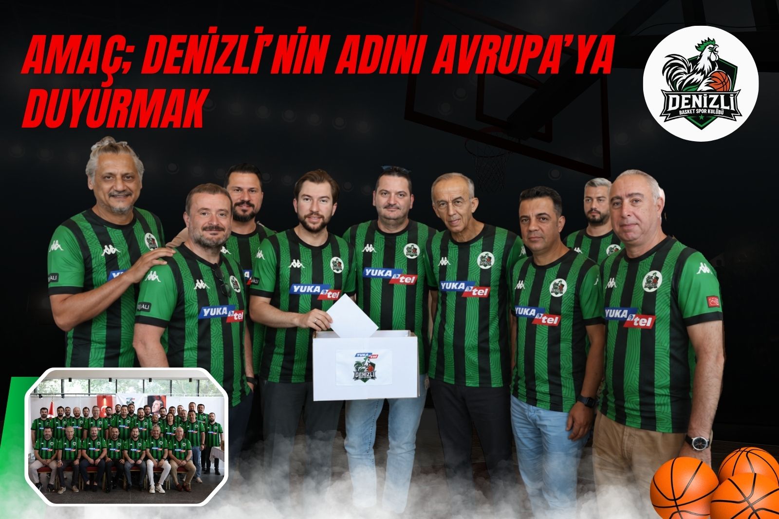 AMAÇ; DENİZLİ’NİN ADINI AVRUPA’YA DUYURMAK