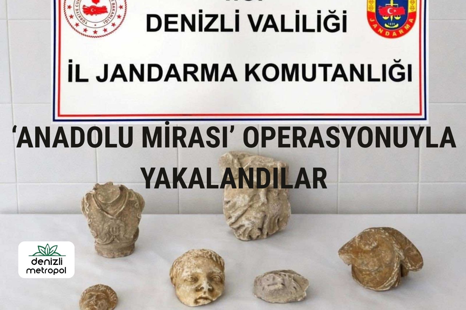 ANADOLU MİRASI OPERASYONUNDA TARİHİ ESERLER ELE GEÇİRİLDİ