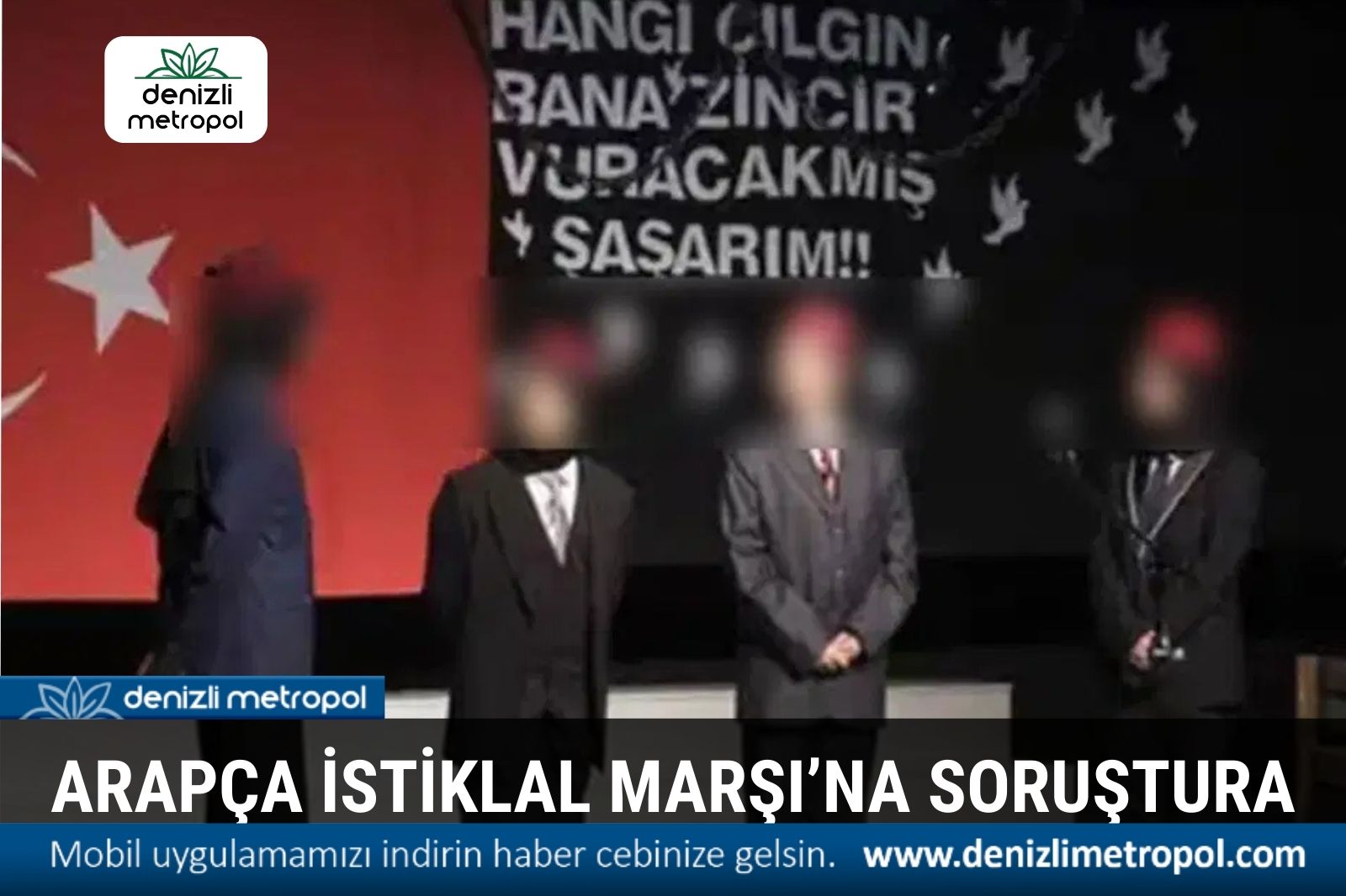 ARAPÇA İSTİKLAL MARŞI’NA SORUŞTURMA