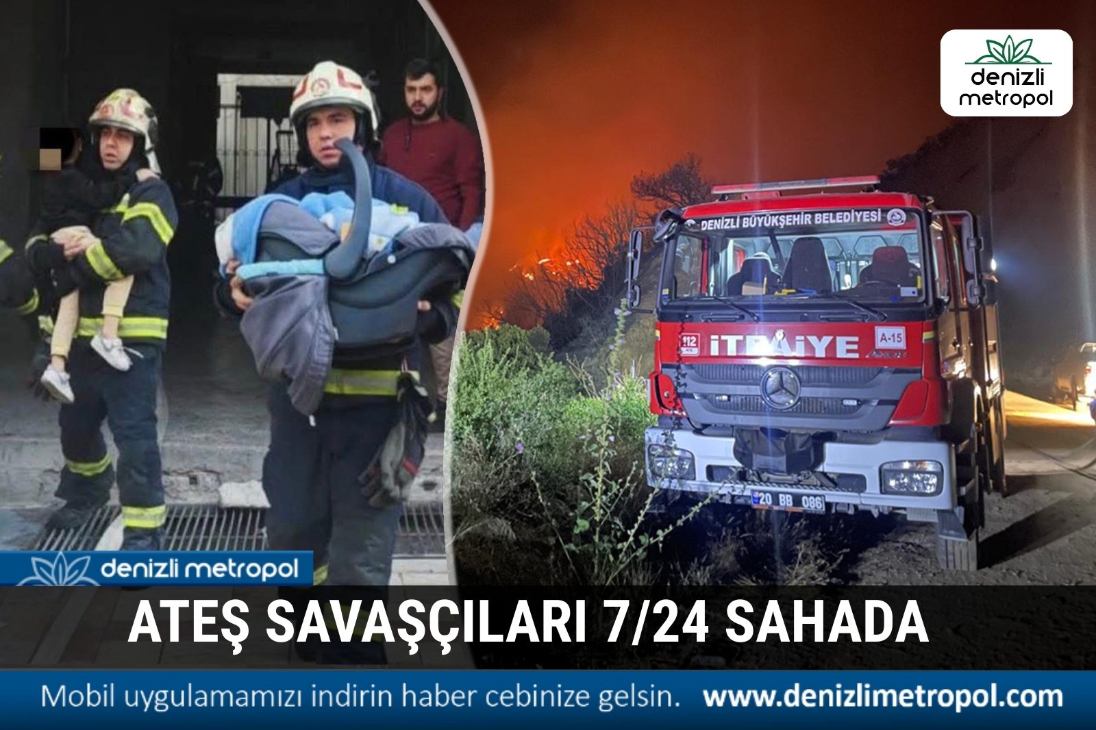 ATEŞ SAVAŞÇILARI 7/24 SAHADA