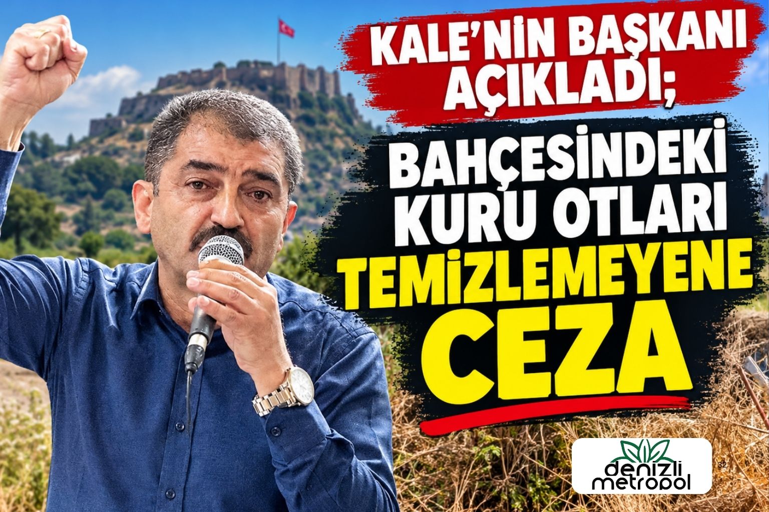 BAHÇESİNDEKİ KURU OTLARI TEMİZLEMEYENE CEZA