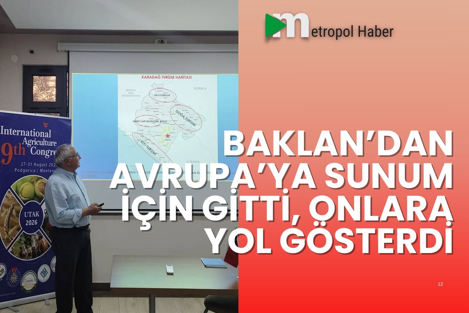 BAKLAN’DAN AVRUPA’YA GİTTİ YOL GÖSTERDİ