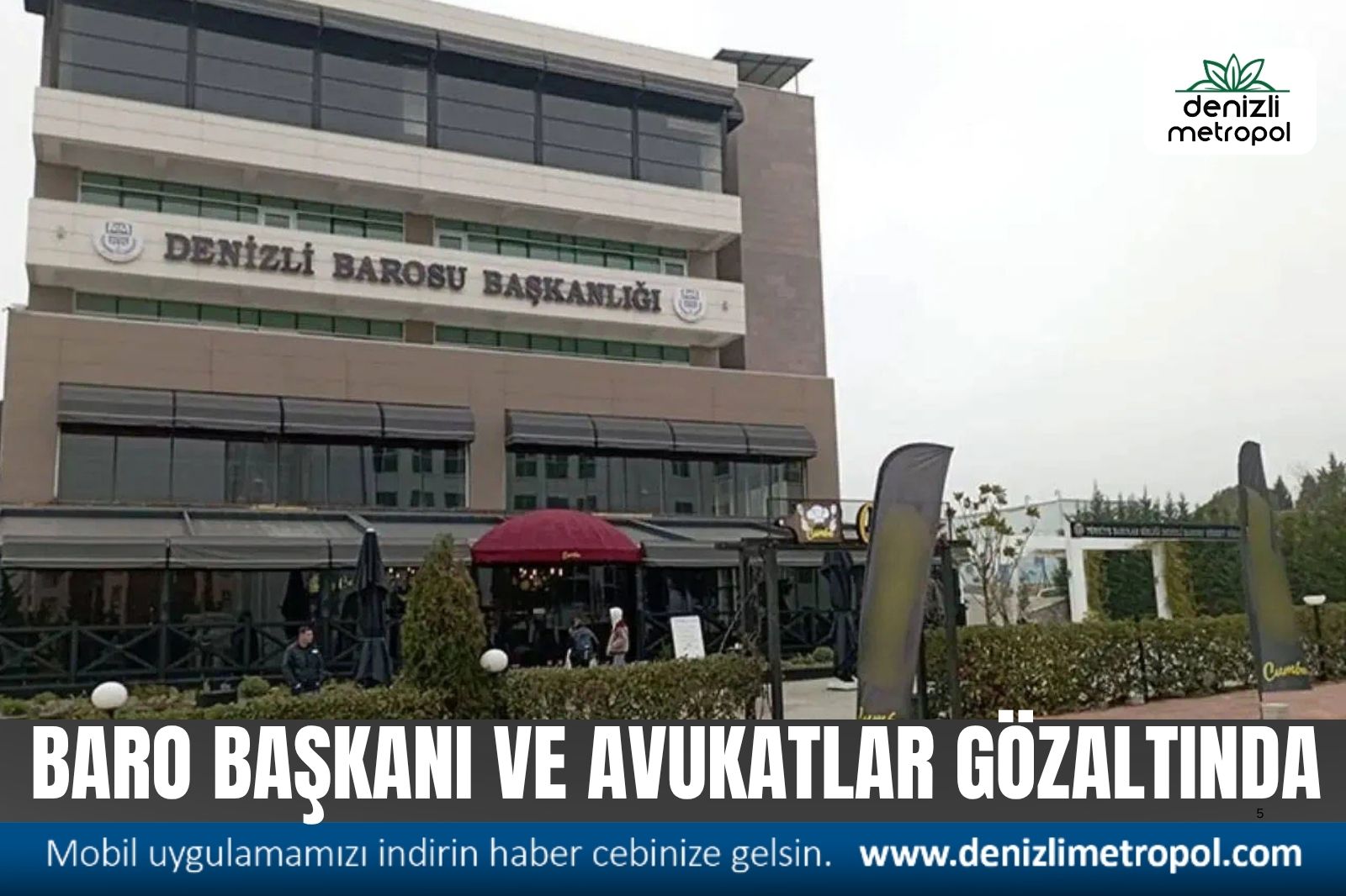 BARO BAŞKANI VE AVUKATLAR GÖZALTINDA