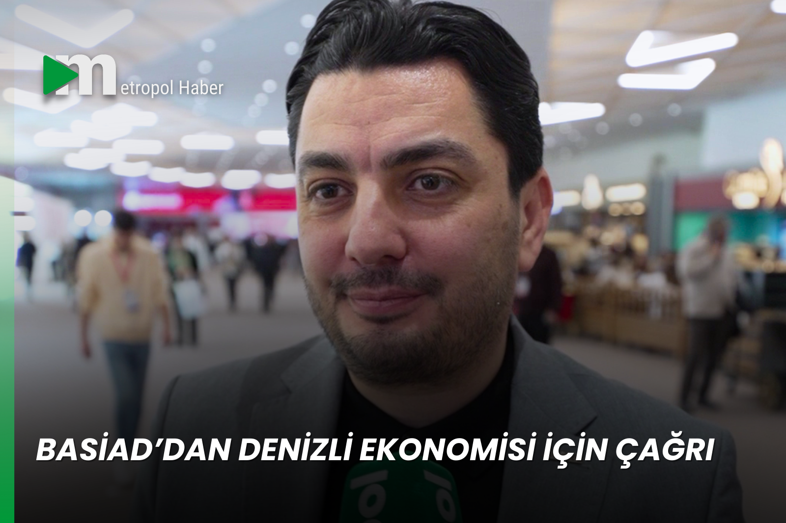 BASİAD’DAN DENİZLİ EKONOMİSİ İÇİN ÇAĞRI