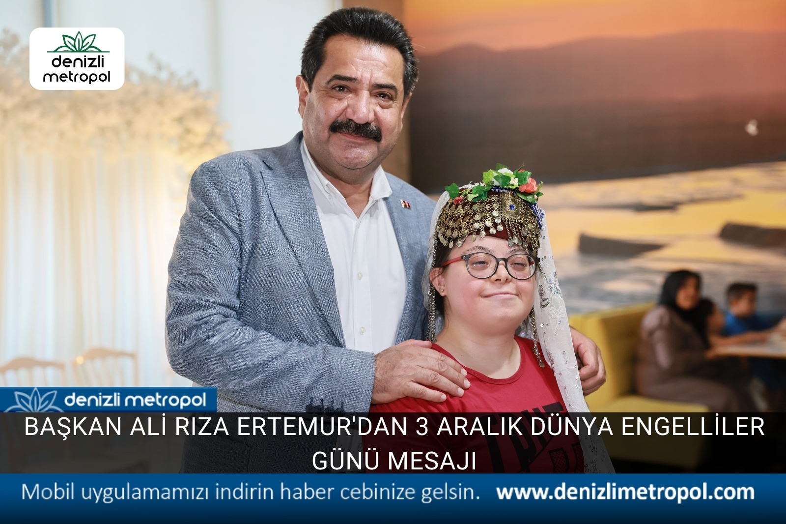 BAŞKAN ALİ RIZA ERTEMUR'DAN 3 ARALIK DÜNYA ENGELLİLER GÜNÜ MESAJI