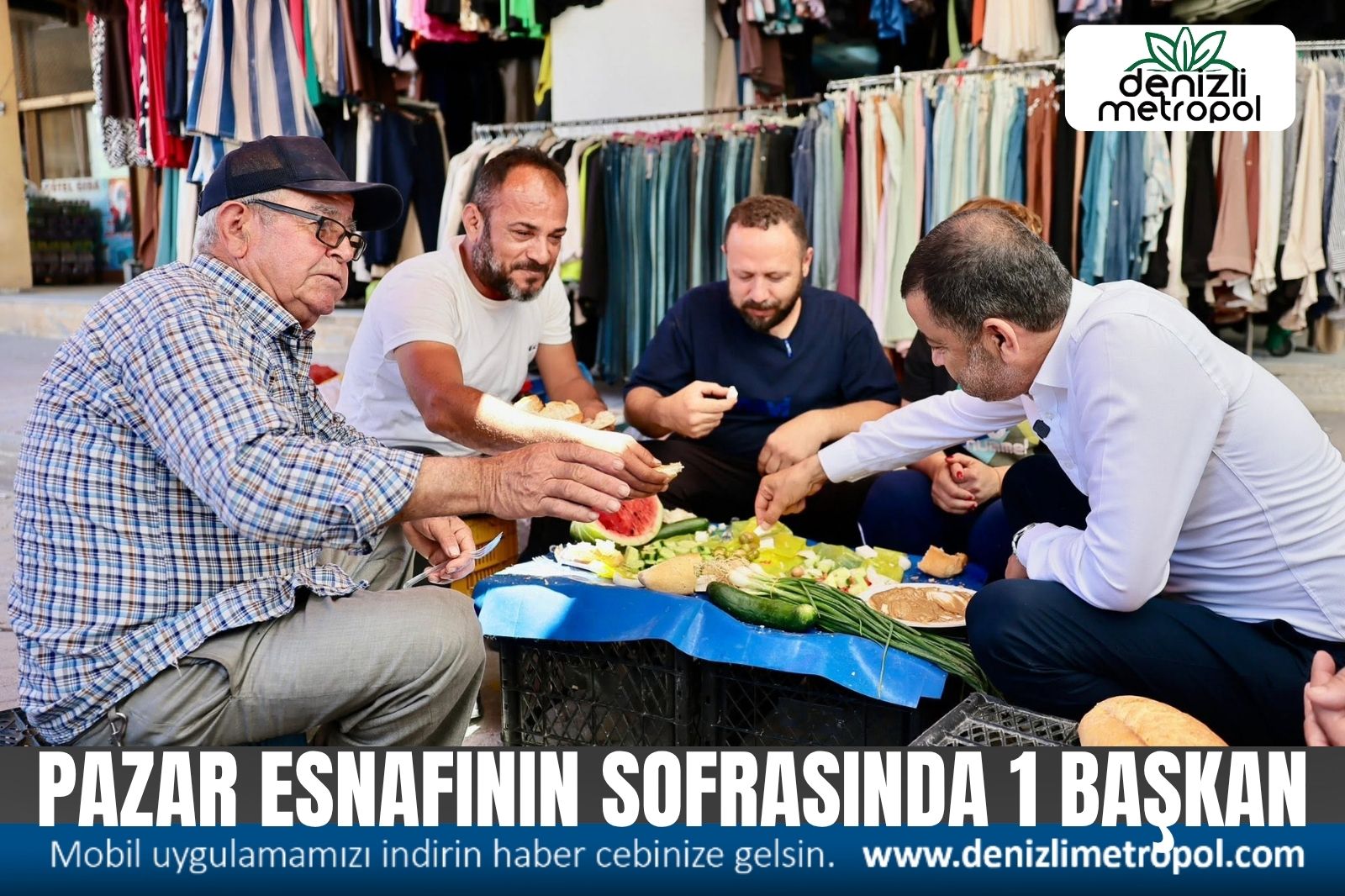 BAŞKAN ÇAVUŞOĞLU PAZARCILARIN MÜTEVAZİ SOFRASINDA