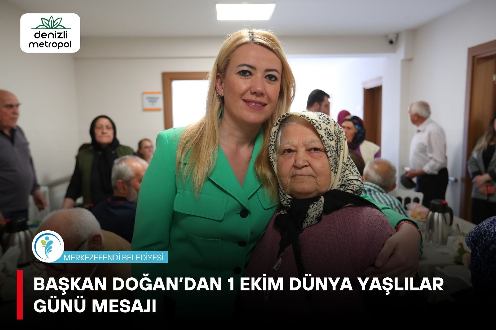 BAŞKAN DOĞAN’DAN 1 EKİM DÜNYA YAŞLILAR GÜNÜ MESAJI