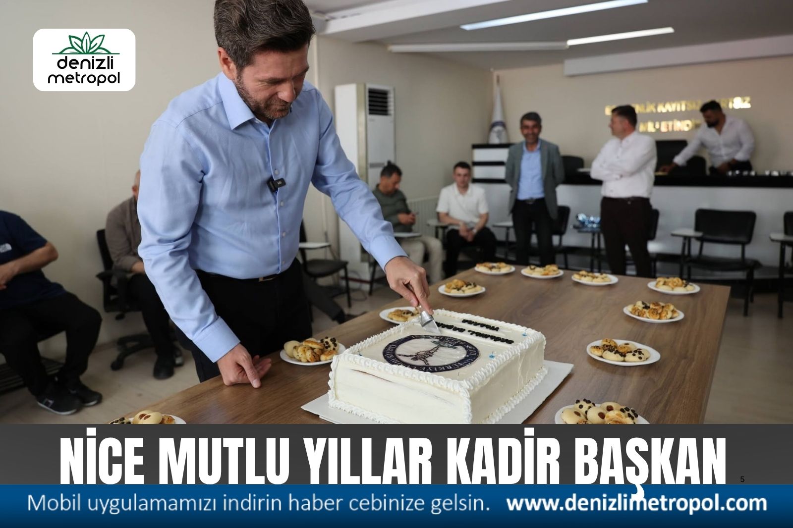 BAŞKAN KADİR TATIK’A BELEDİYEDE SÜRPRİZ DOĞUM GÜNÜ KUTLAMASI