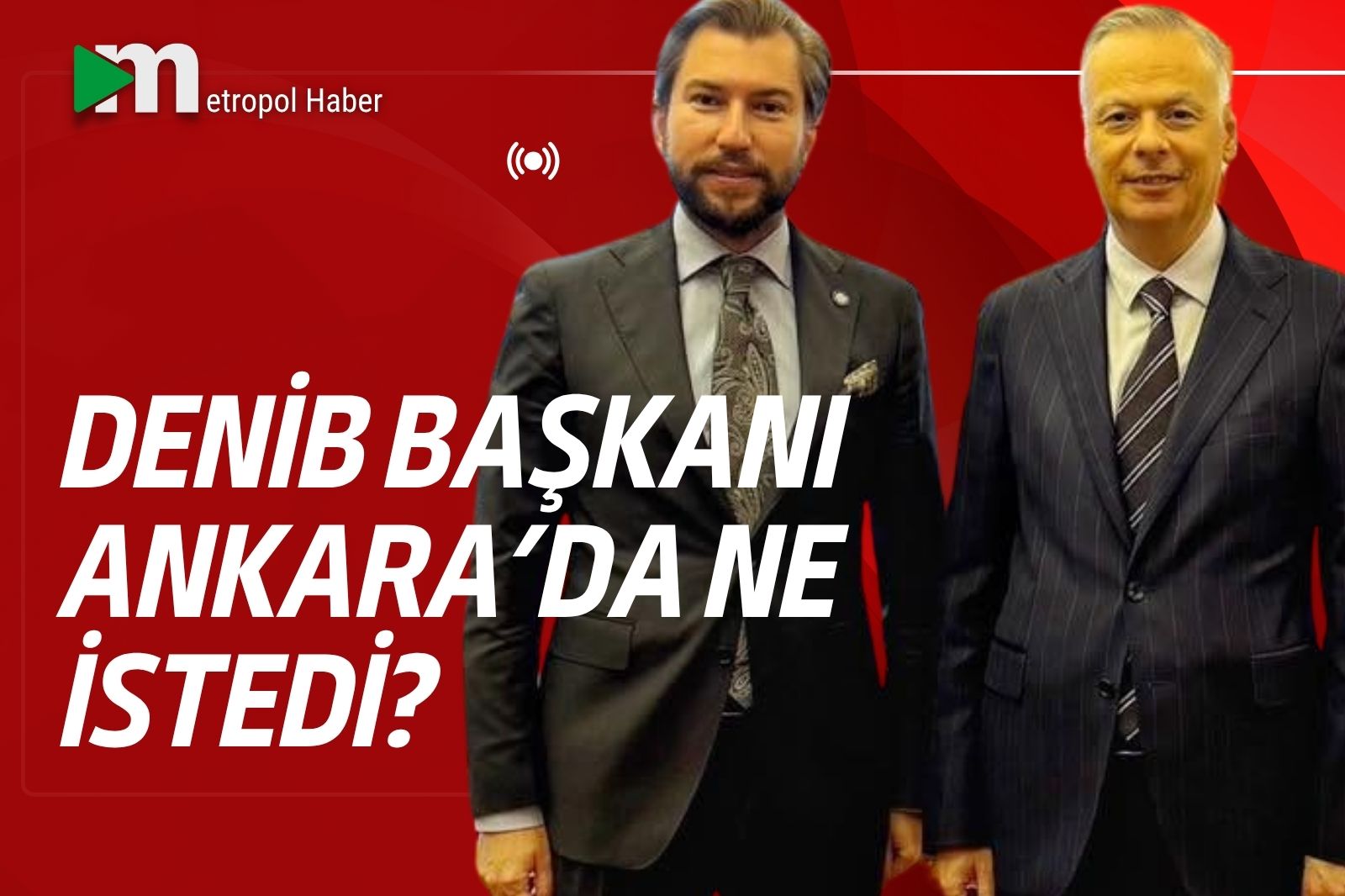 BEKLENTİ VE TALEPLERİ BİZZAT İLETTİ
