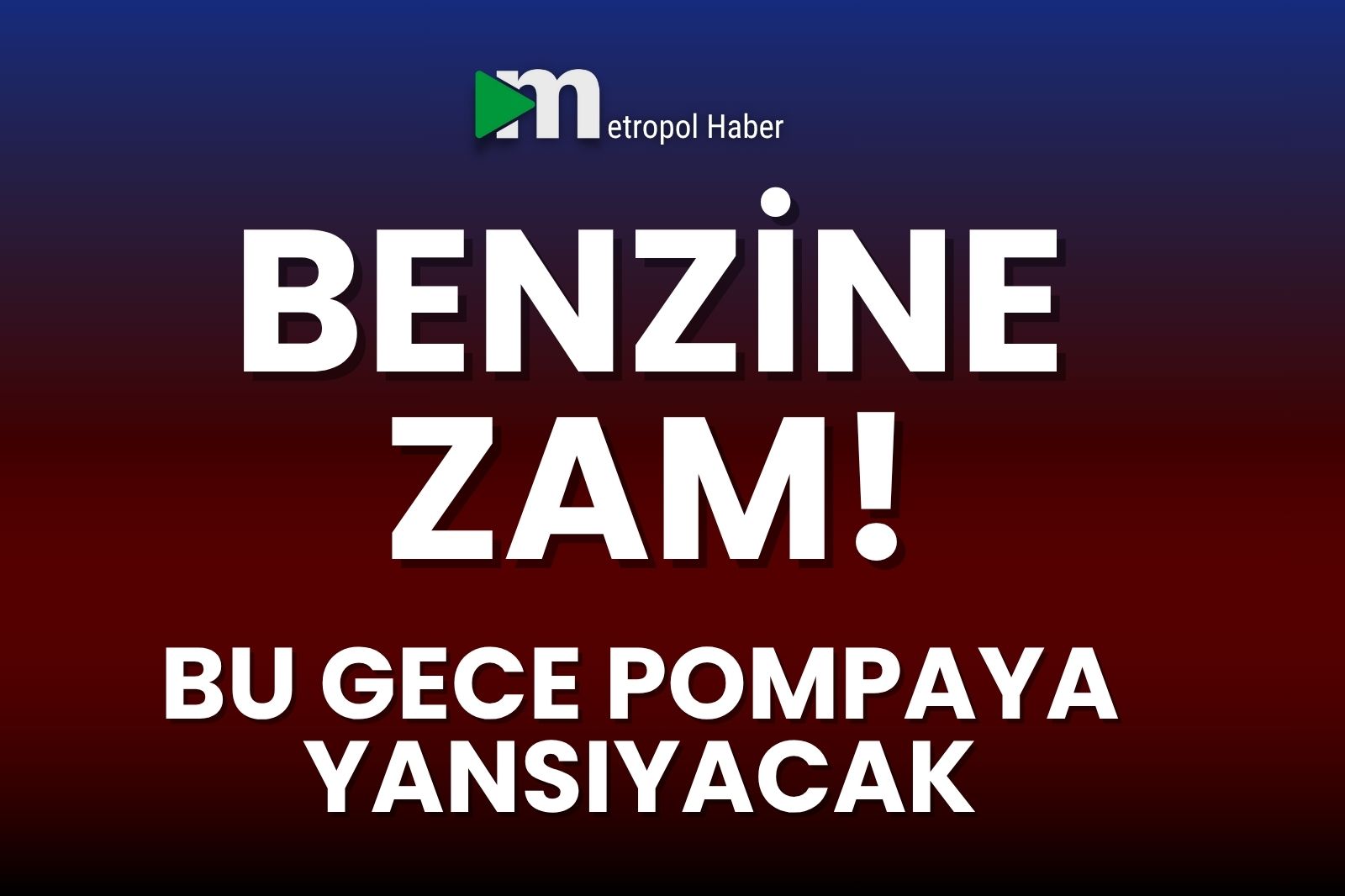 BENZİNE ZAM!