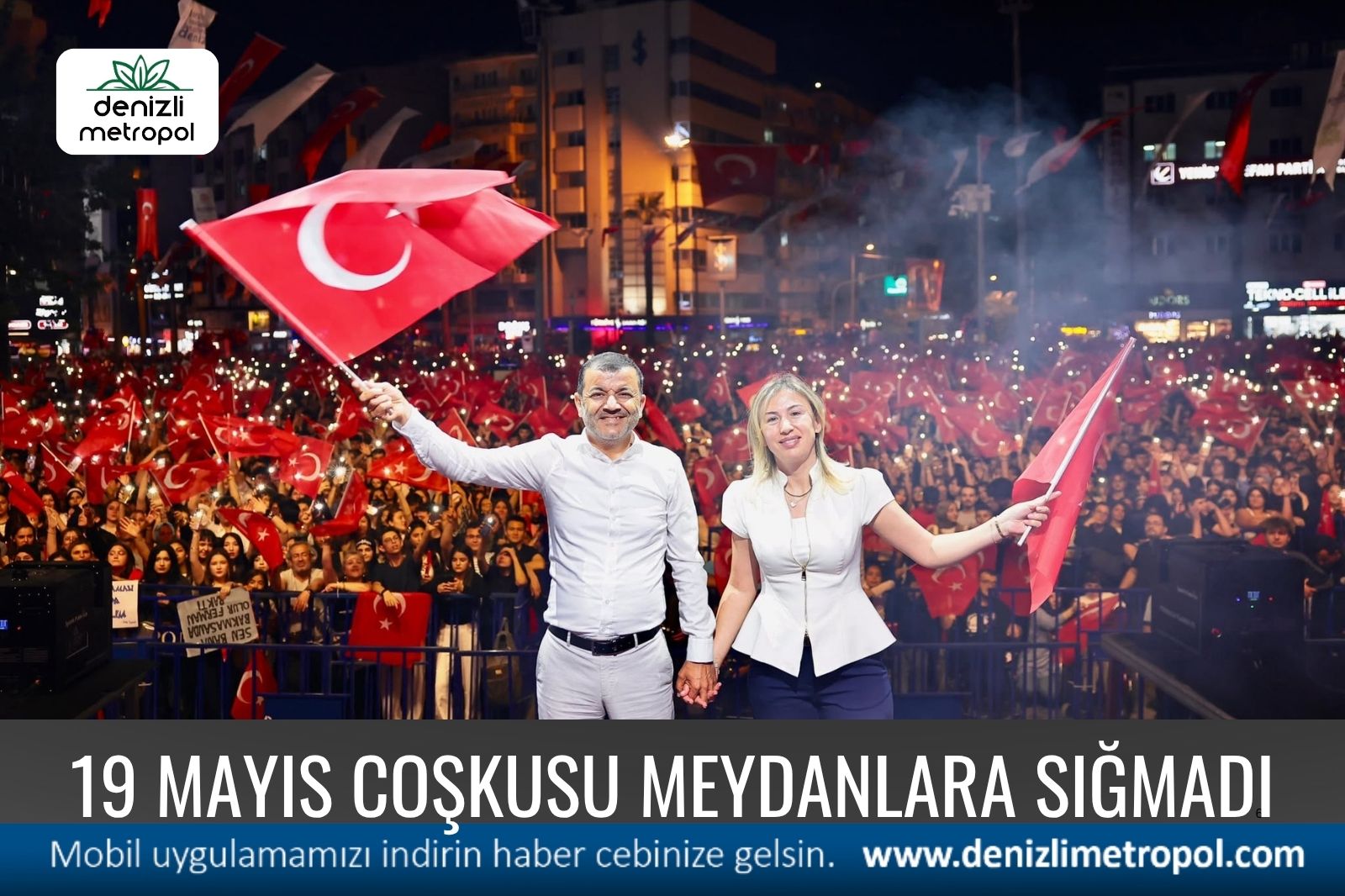 BİNLERCE DENİZLİLİ 19 MAYIS COŞKUSUNU YAŞADI