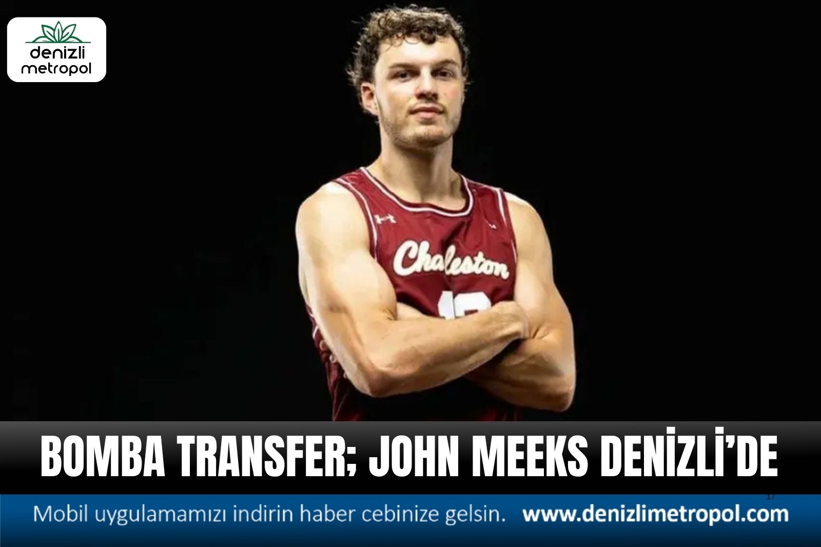 BOMBA TRANSFER; JOHN MEEKS DENİZLİ’DE!
