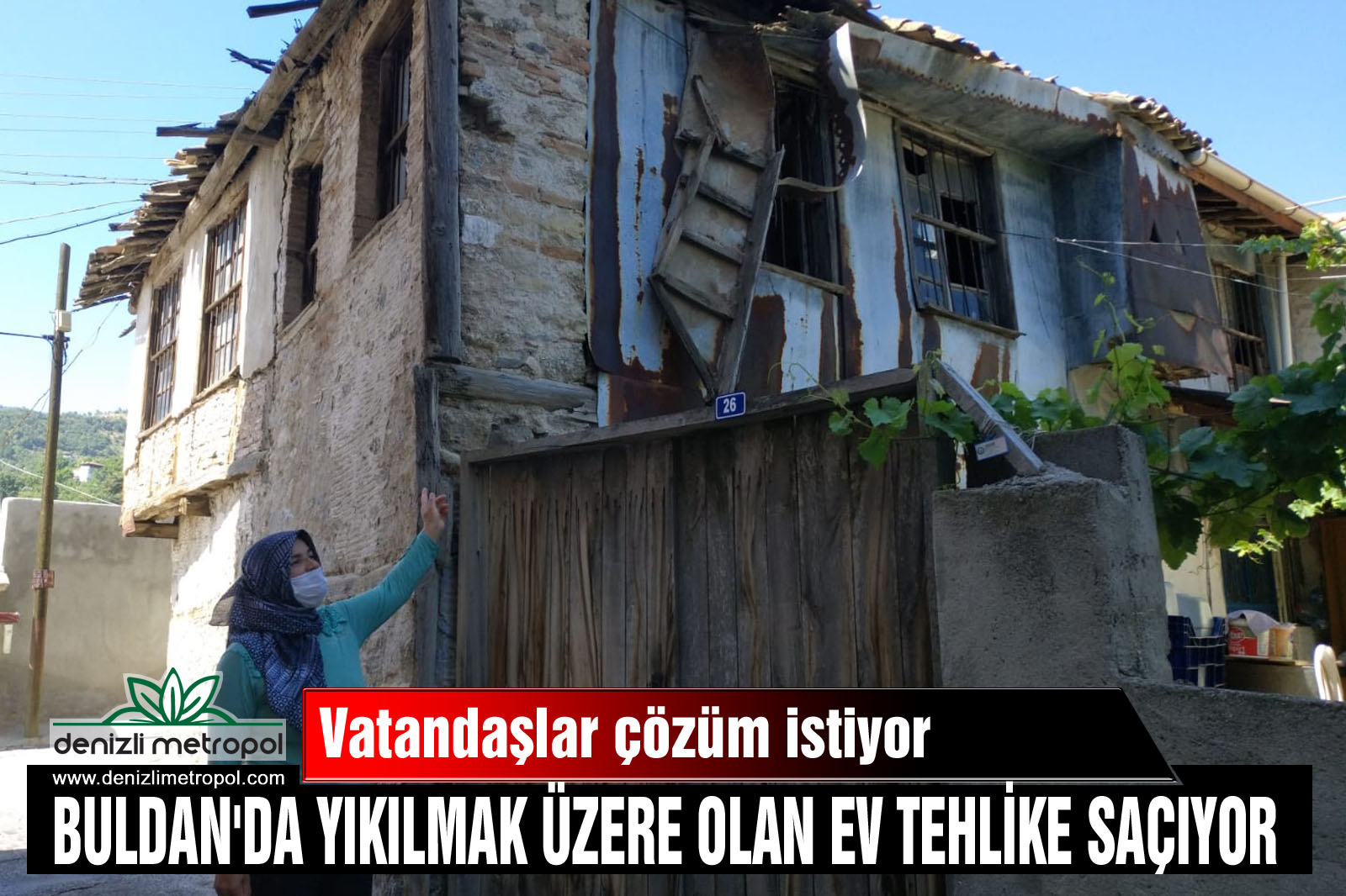 BULDAN�DA YIKILMAK ÜZERE OLAN EV TEHLİKE&hellip; DENİZLİ METROPOL