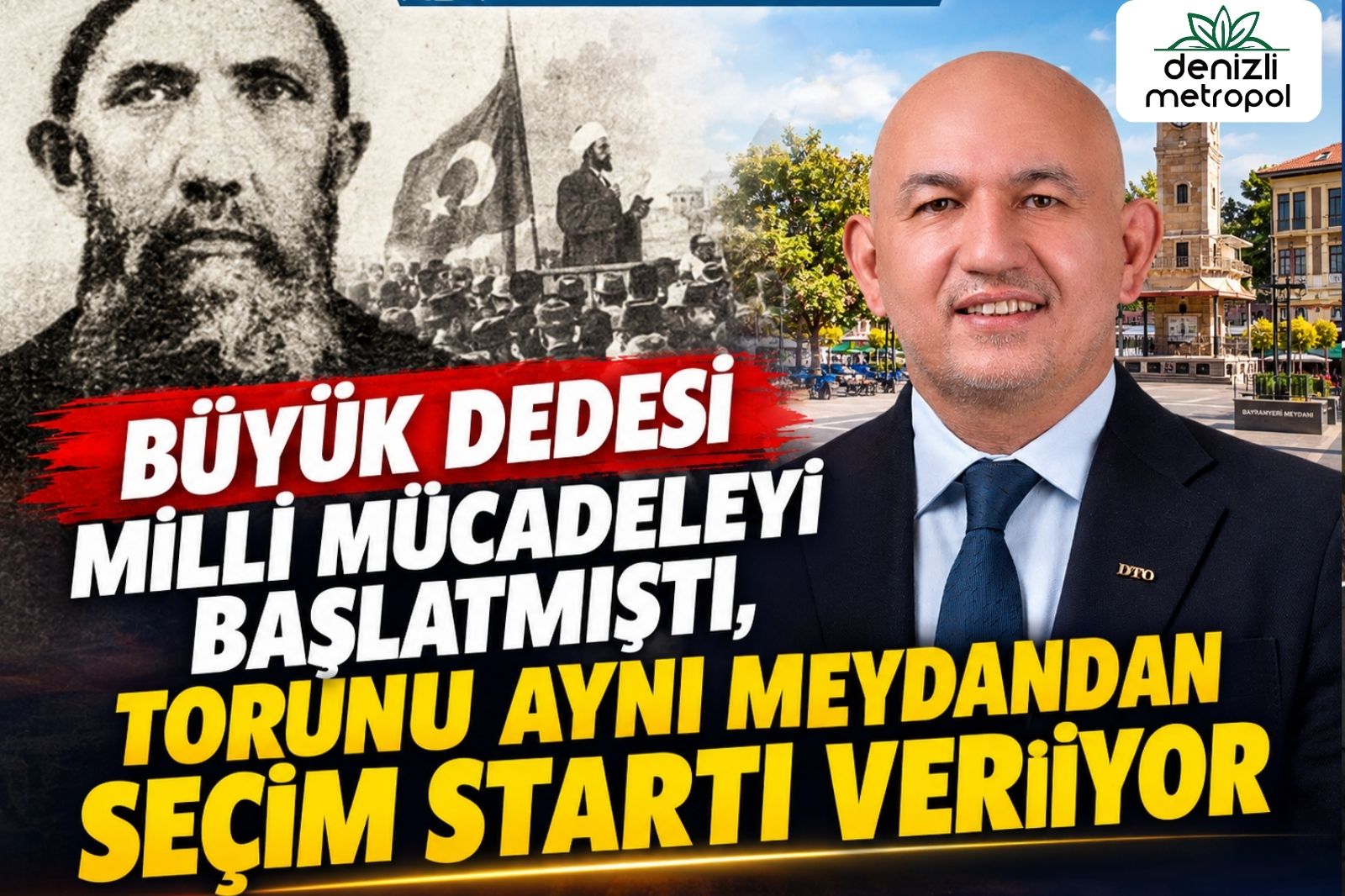 BÜYÜK DEDESİ MİLLİ MÜCADELEYİ BAŞLATMIŞTI, TORUNU AYNI MEYDANDAN SEÇİM STARTI VERİYOR