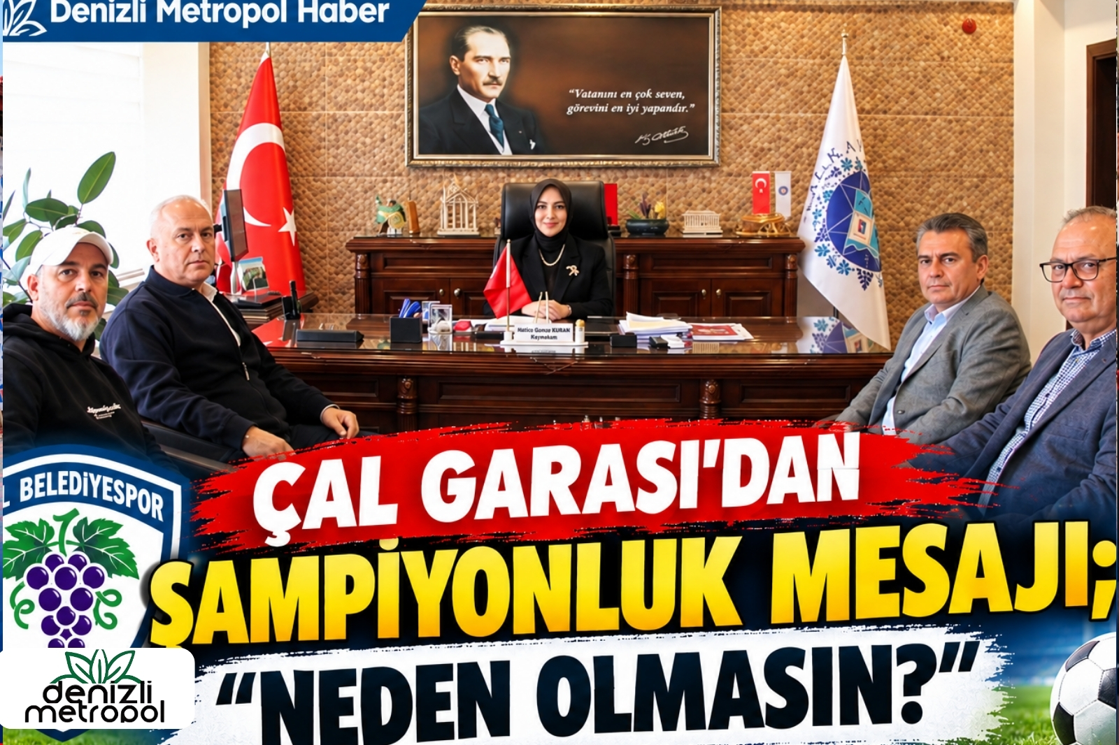 ÇAL GARASI’DAN ŞAMPİYONLUK MESAJI; “NEDEN OLMASIN?”