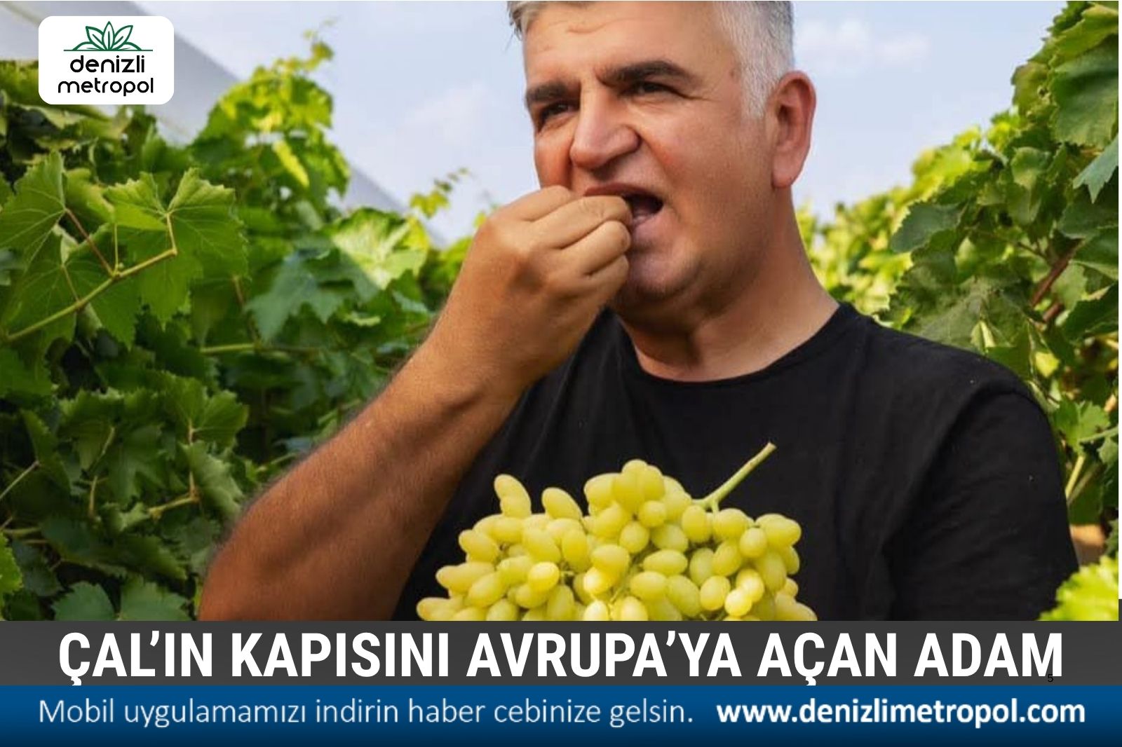 ÇAL’IN KAPISINI AVRUPA’YA AÇAN ADAM