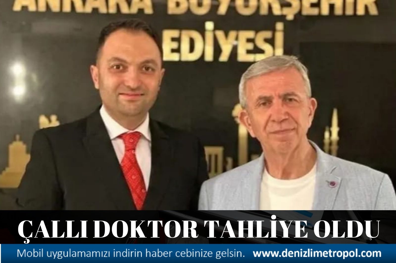 ÇALLI DOKTOR TAHLİYE OLDU