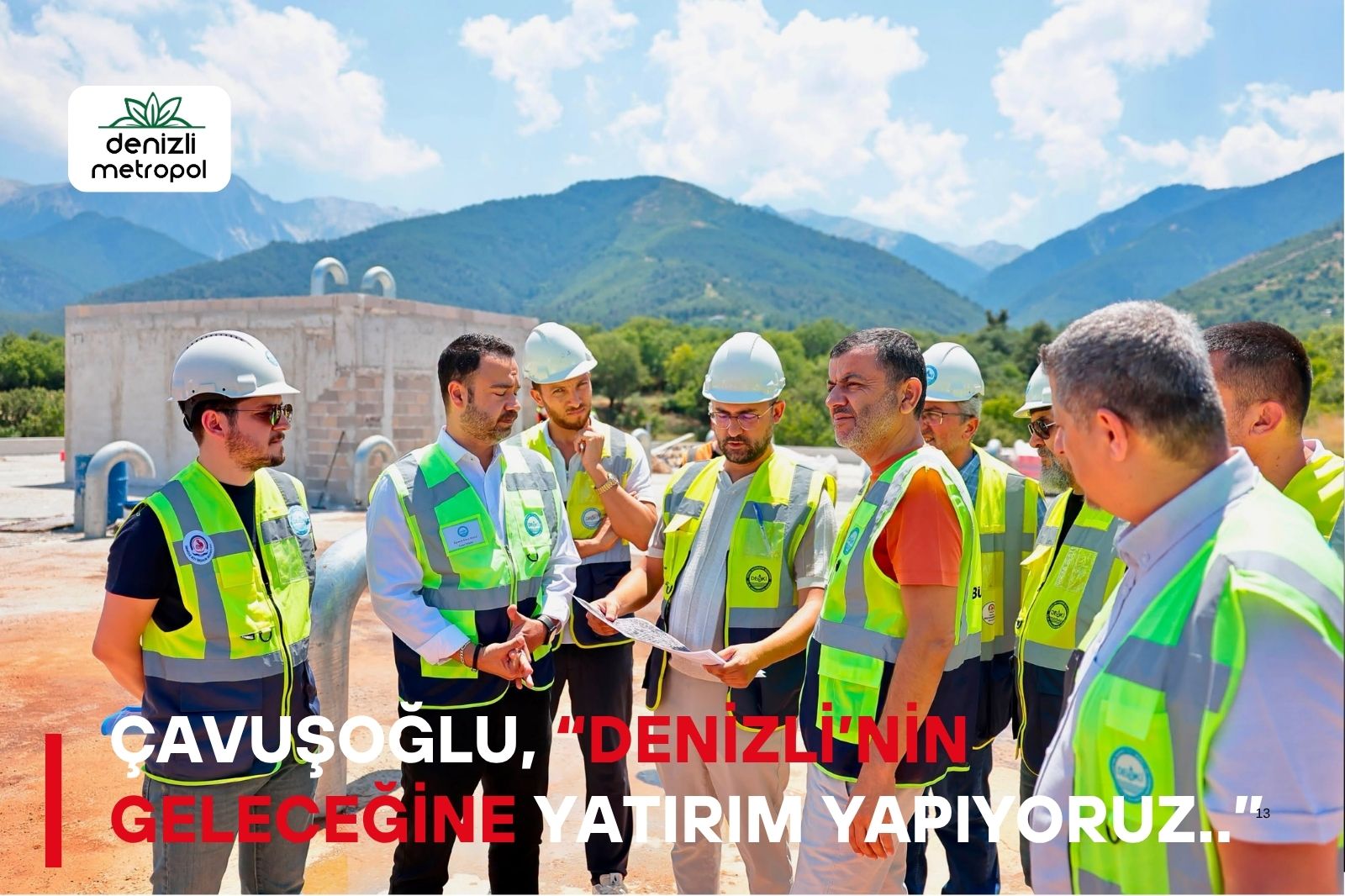 ÇAVUŞOĞLU, “GELECEĞE YATIRIM YAPIYORUZ”