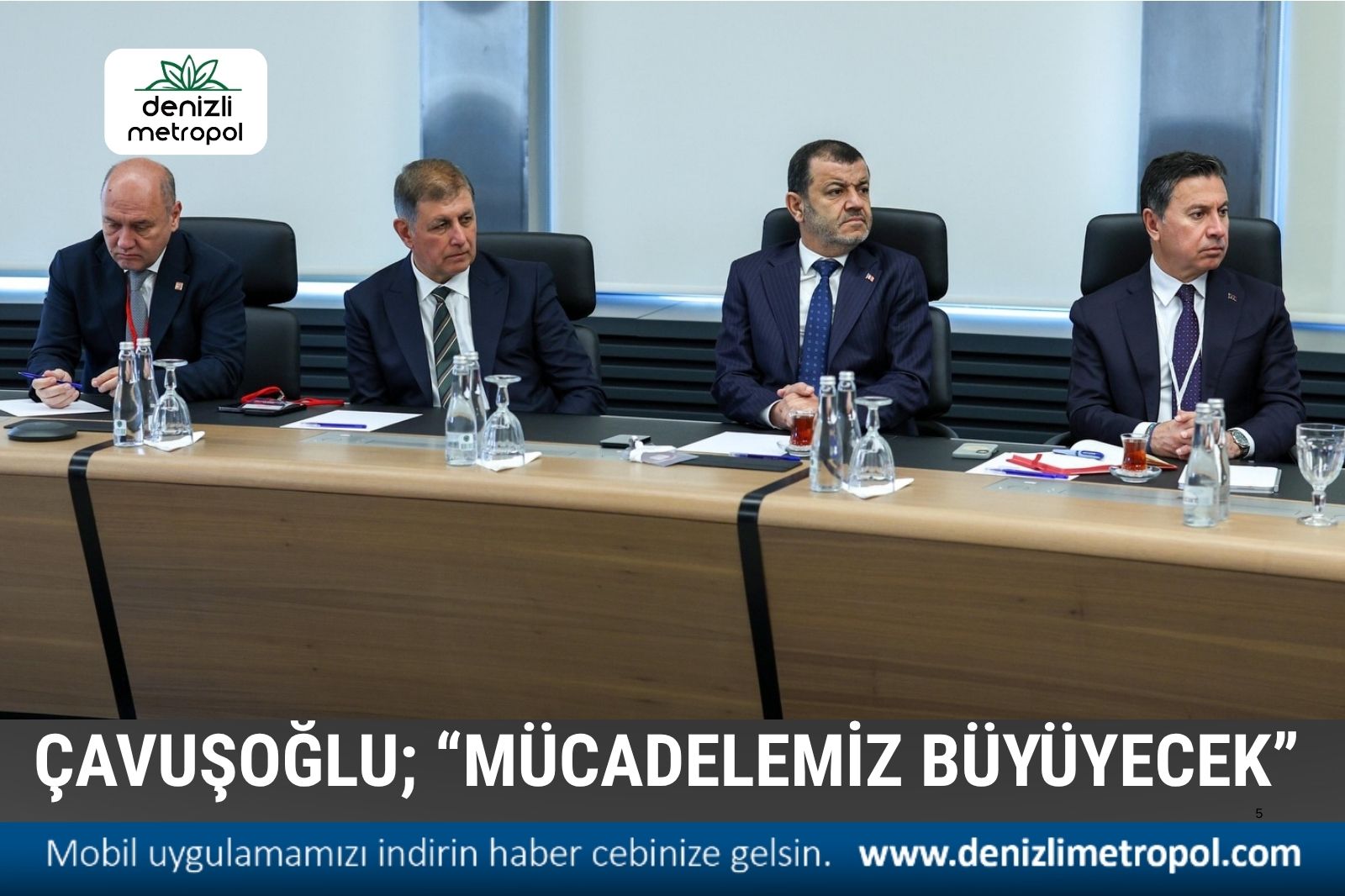 ÇAVUŞOĞLU; “MÜCADELEMİZ BÜYÜYECEK”