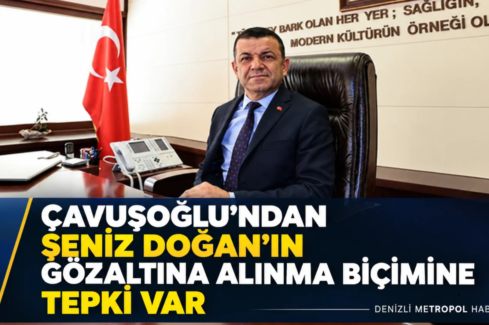 ÇAVUŞOĞLU’NDAN ŞENİZ  DOĞAN’IN GÖZALTINA ALINMA BİÇİMİNE TEPKİ VAR