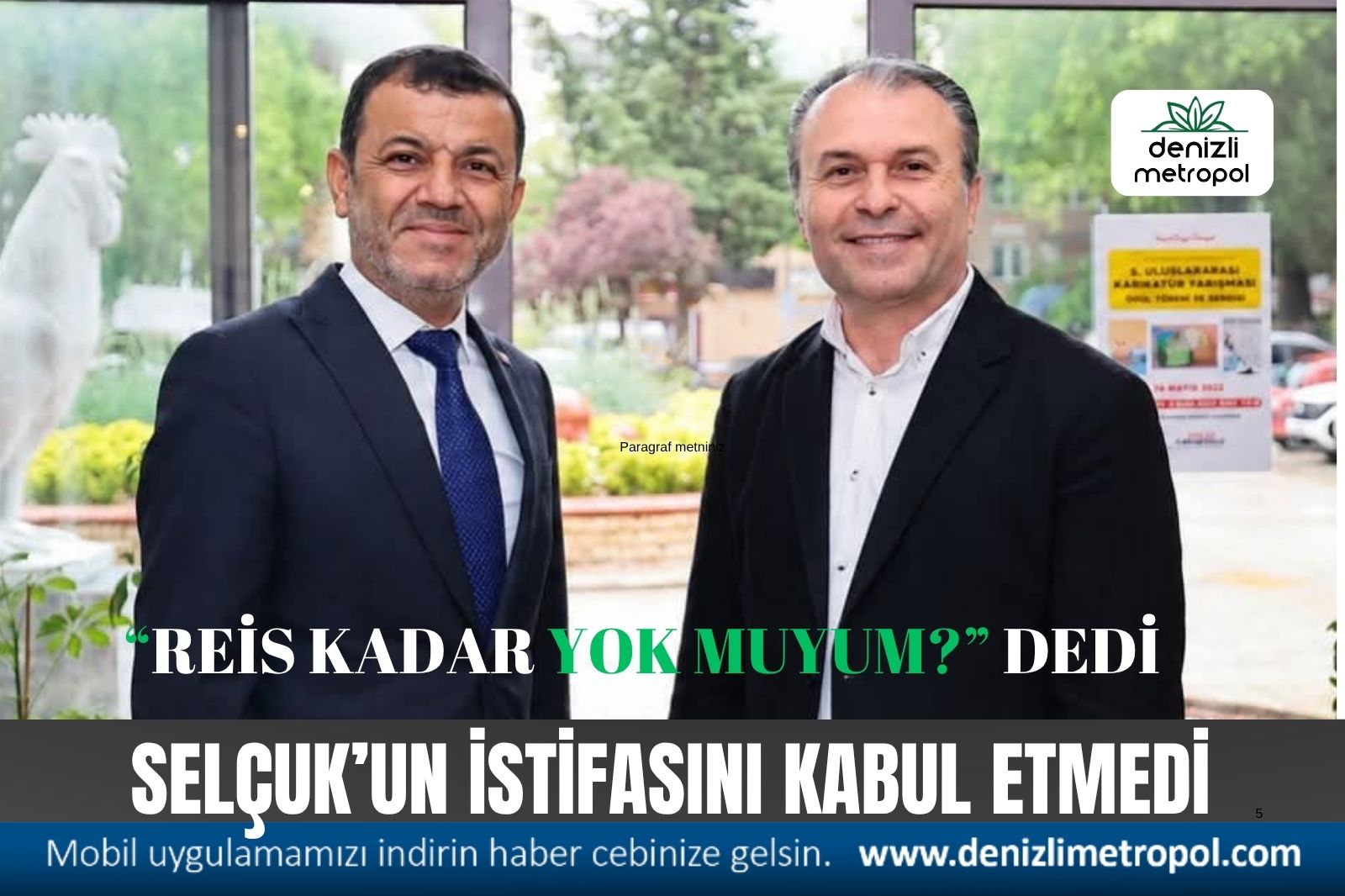 ÇAVUŞOĞLU, SELÇUK’UN İSTİFASINI KABUL ETMEDİ