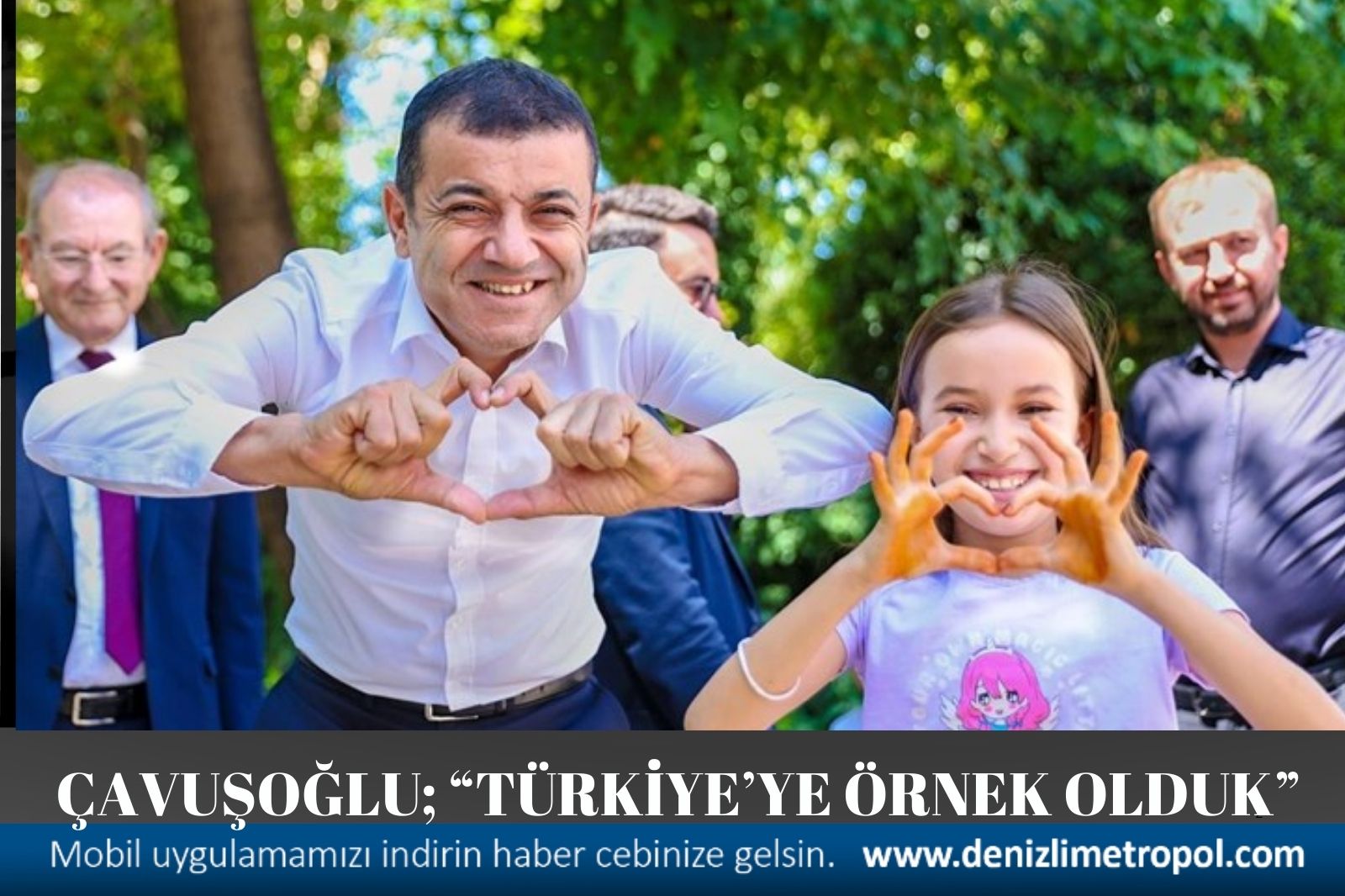 ÇAVUŞOĞLU; “TÜRKİYE’YE ÖRNEK OLDUK”