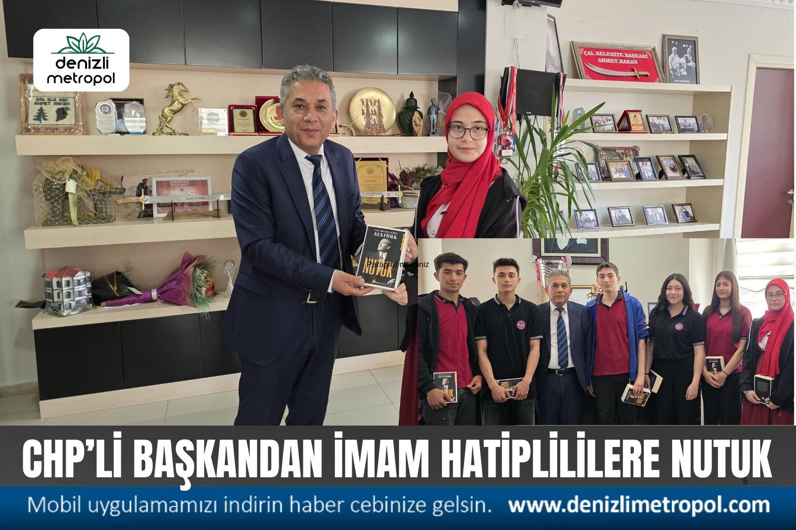 CHP’Lİ BAŞKAN İMAM HATİP LİSESİ ÖĞRENCİLERİNE ‘NUTUK’ KİTABI HEDİYE ETTİ.