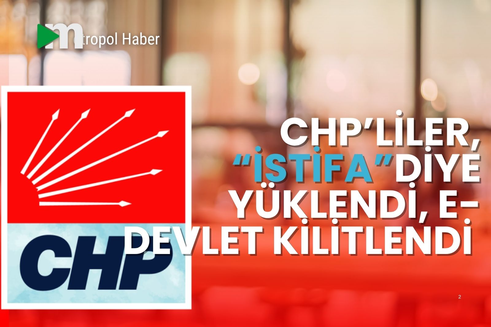 CHP’LİLER YÜKLENDİ, E-DEVLET KİLİTLENDİ