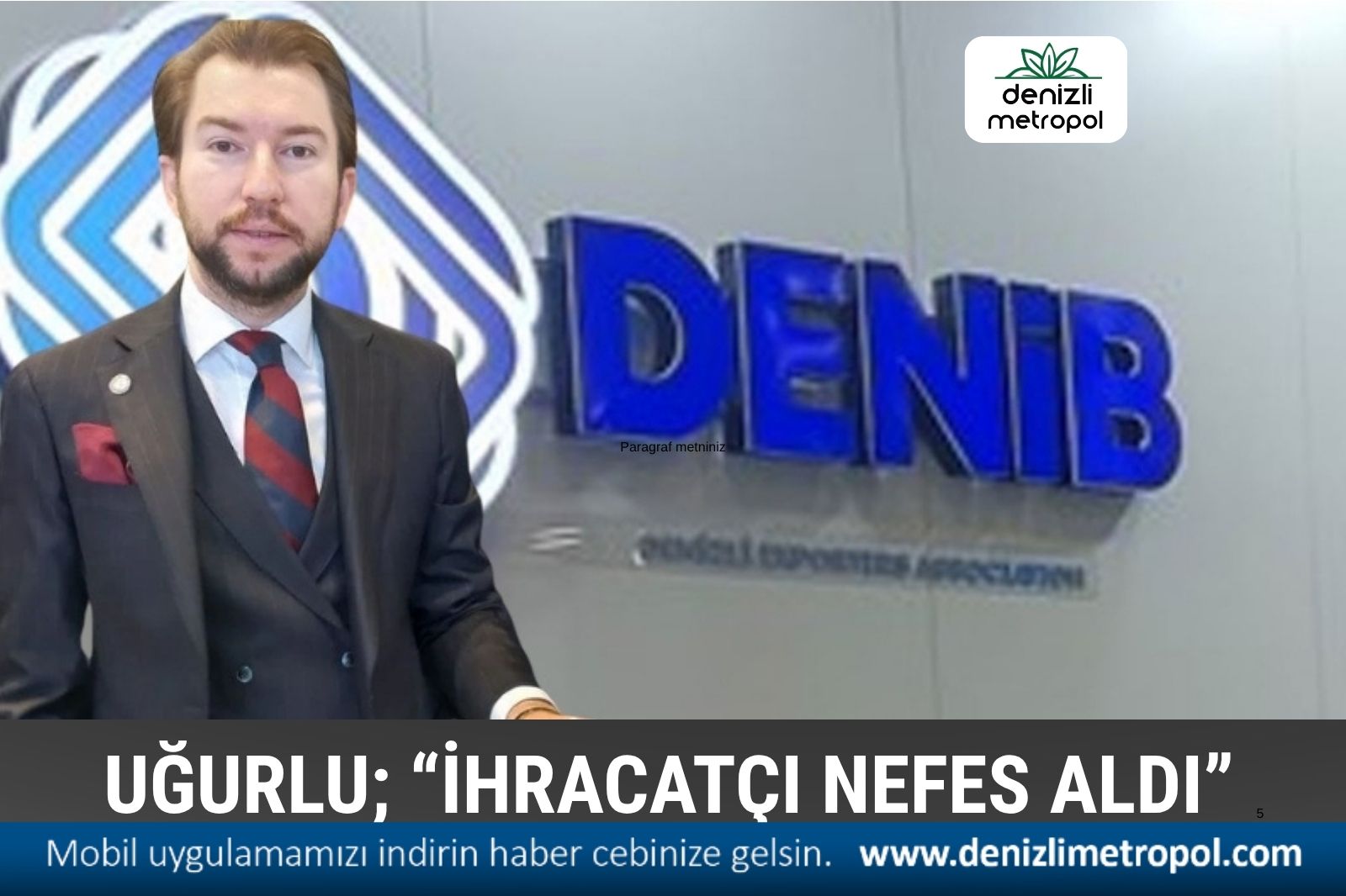 DENİB BAŞKANI UĞURLU; “İHRACATÇI NEFES ALDI”