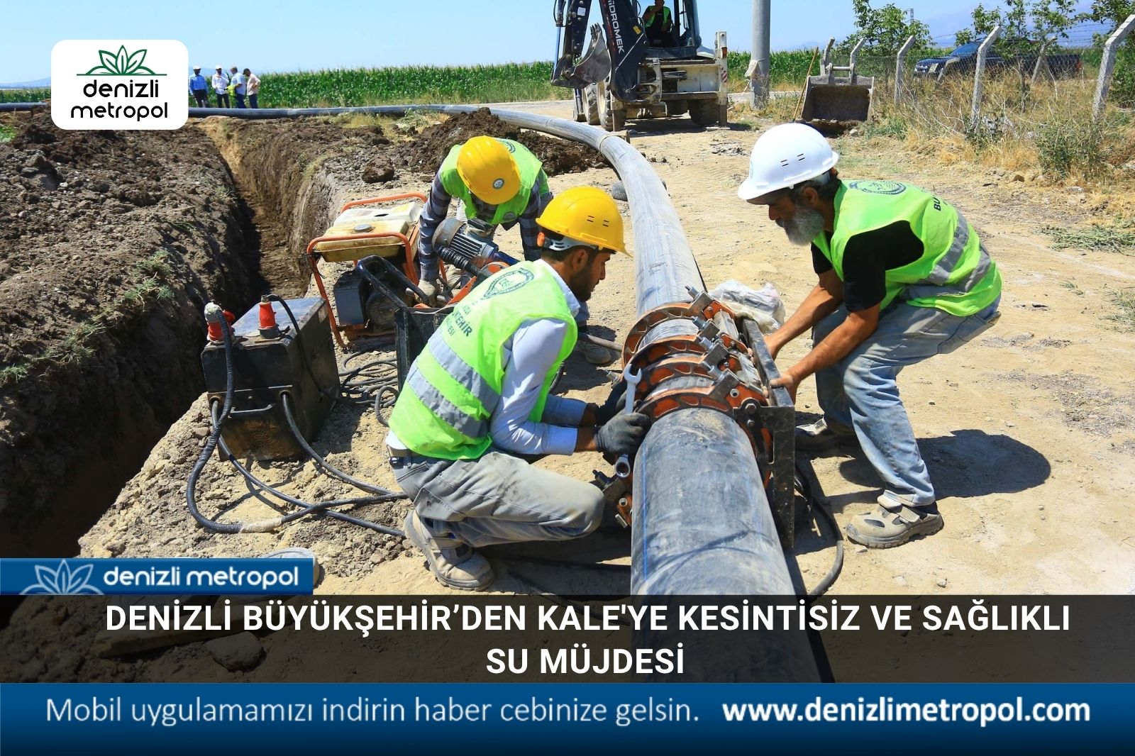 Denizli Büyükşehir’den Kale'ye kesintisiz ve sağlıklı su müjdesi