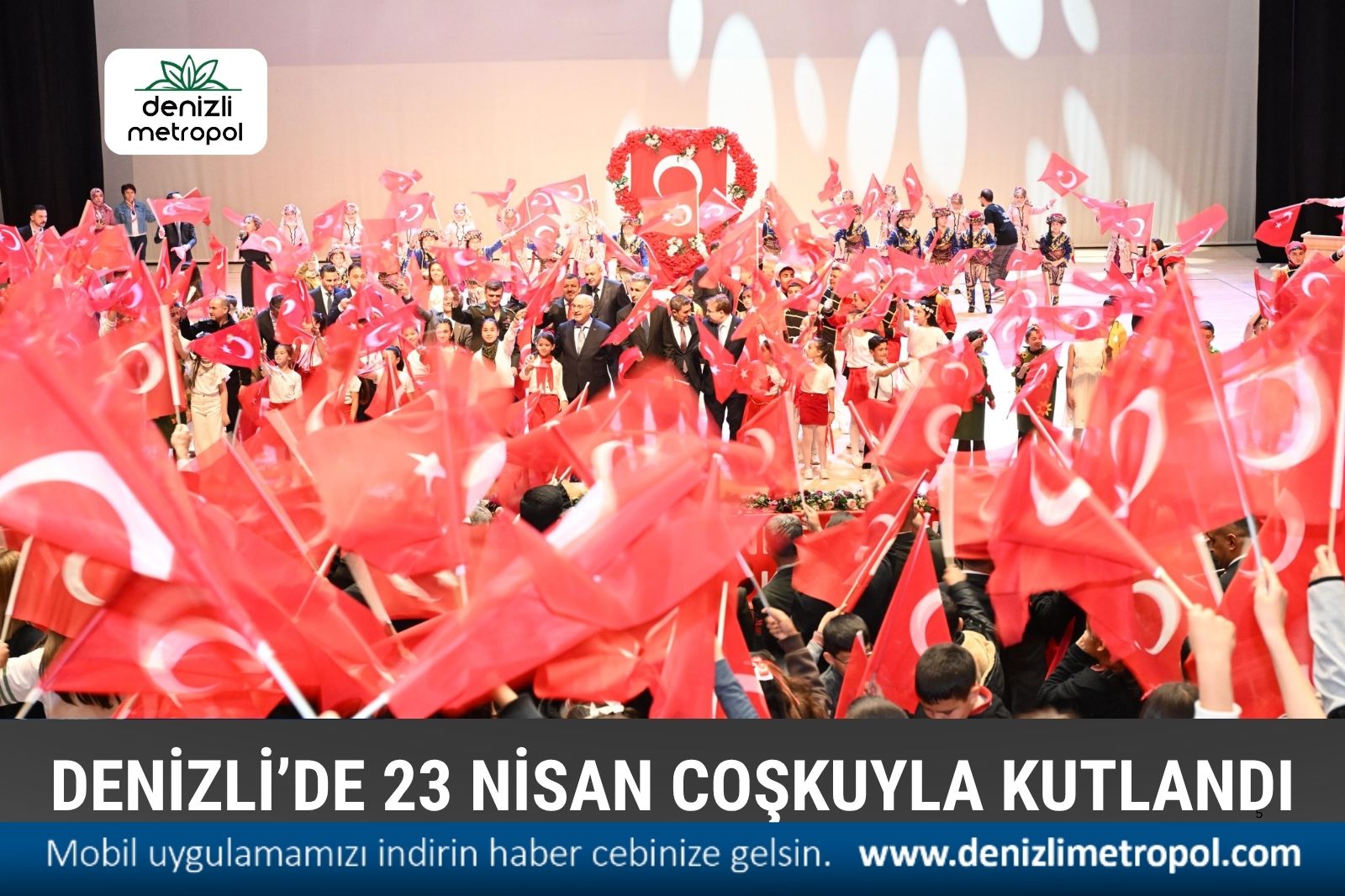 DENİZLİ’DE 23 NİSAN COŞKUSU