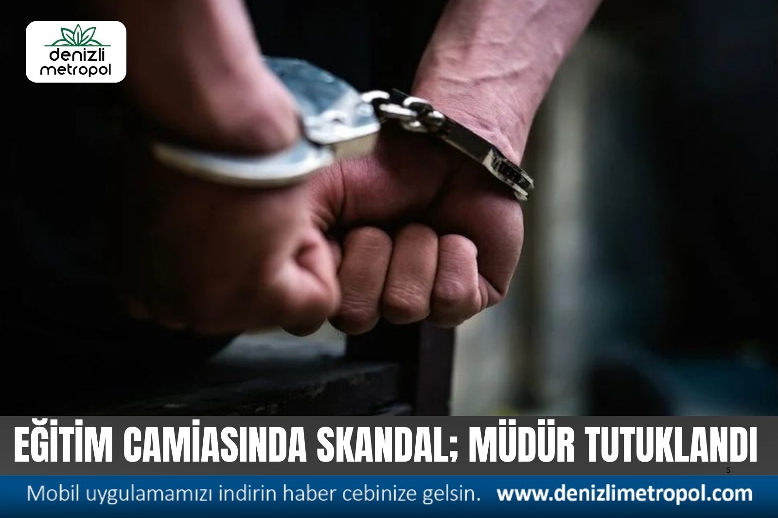 DENİZLİ’DE EĞİTİM CAMİASINDA SKANDAL