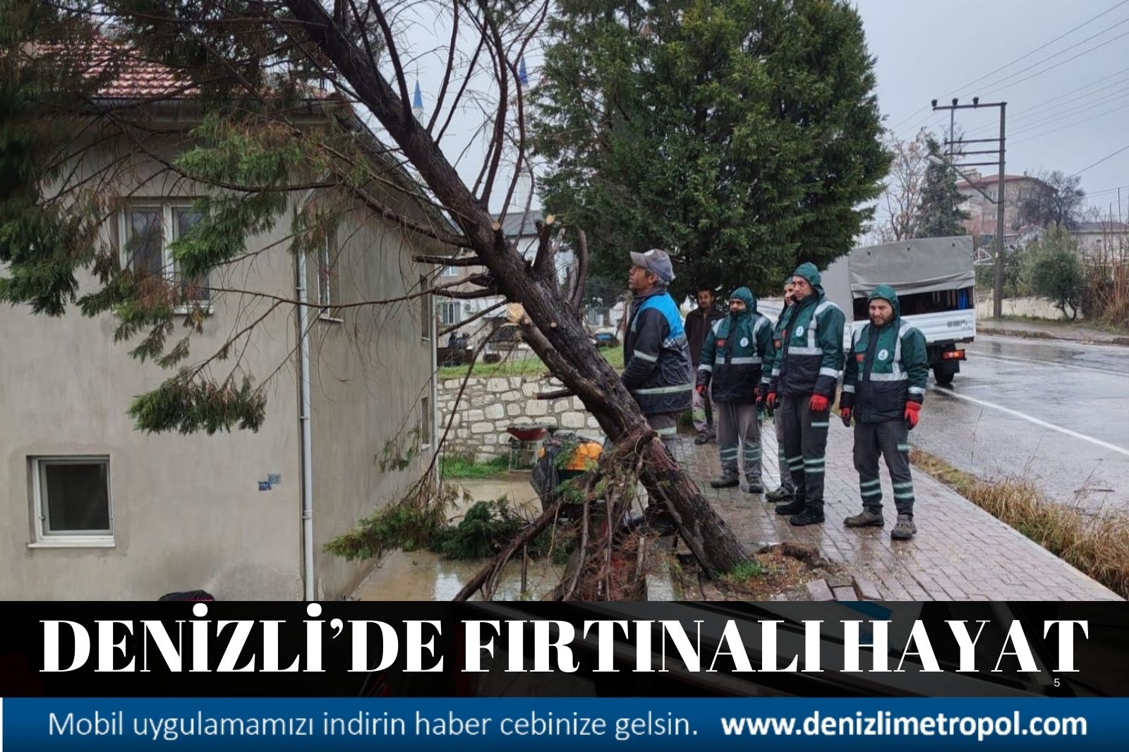 DENİZLİ’DE FIRTINALI HAYAT