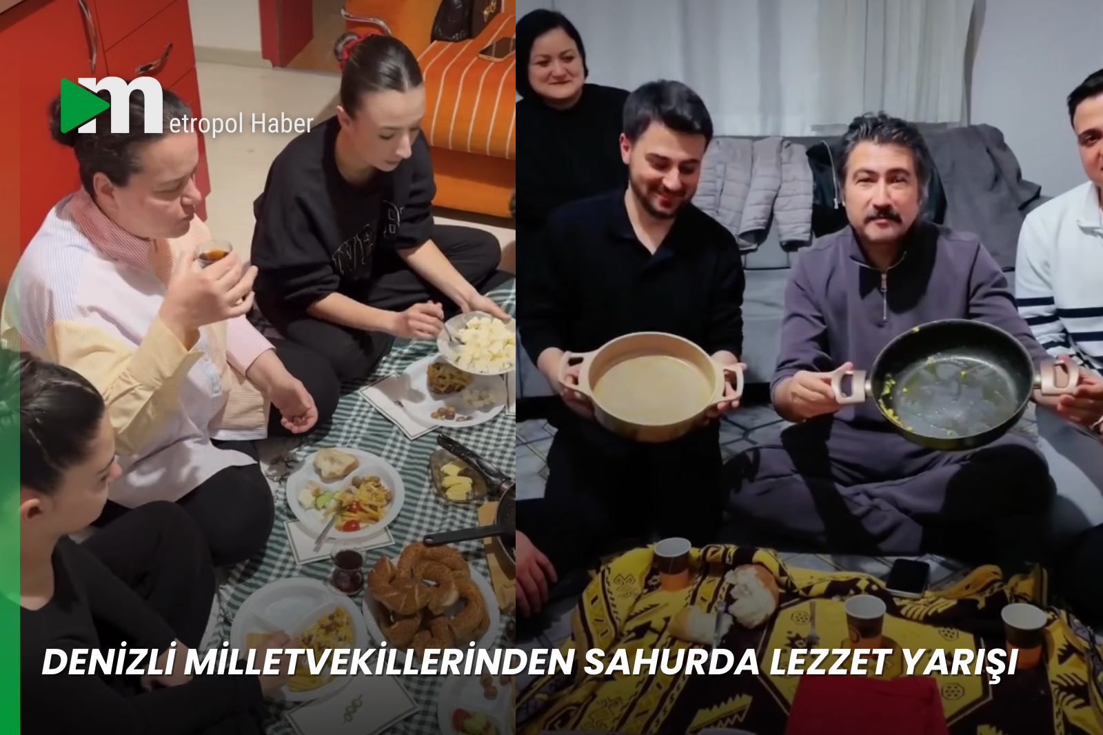 DENİZLİ MİLLETVEKİLLERİNDEN SAHURDA LEZZET YARIŞI