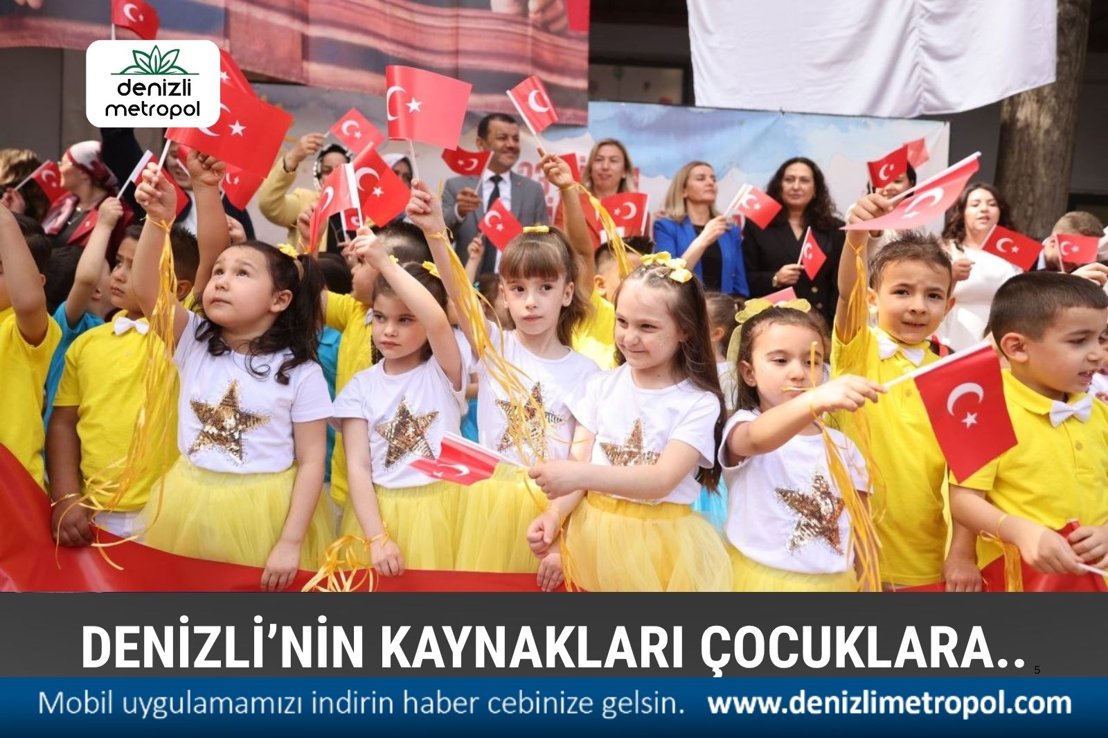 DENİZLİ’NİN KAYNAKLARI ÇOCUKLARA İÇİN SEFERBER EDİLDİ