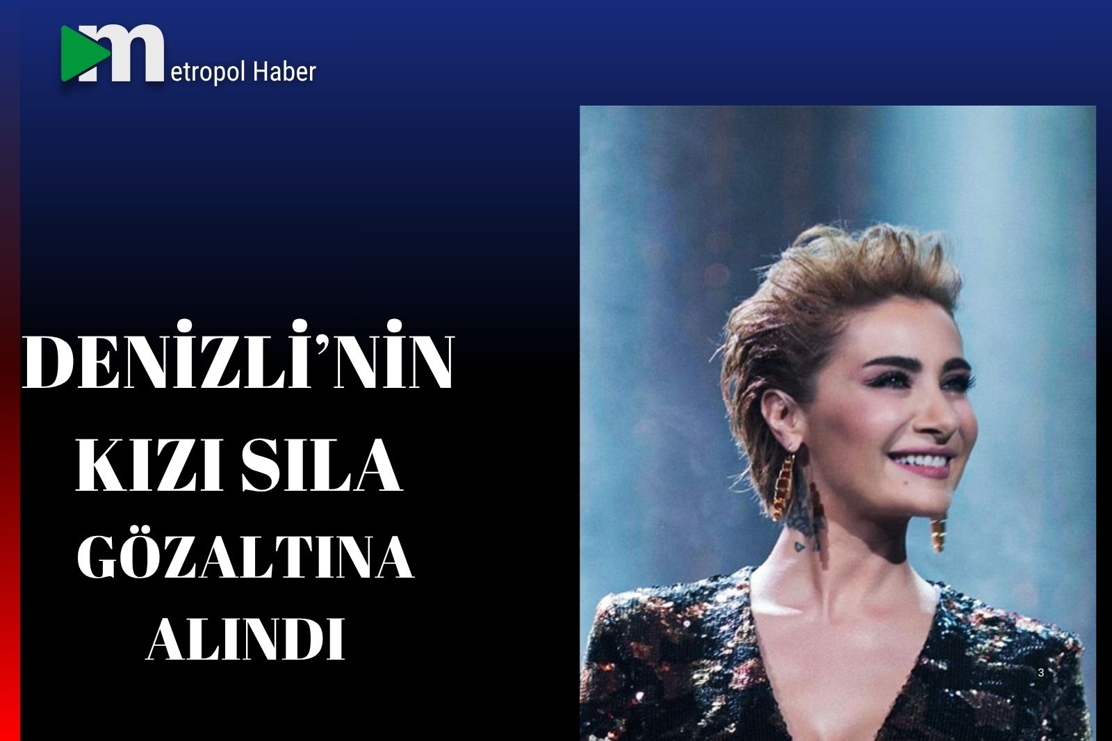DENİZLİ’NİN KIZI GÖZALTINA ALINDI