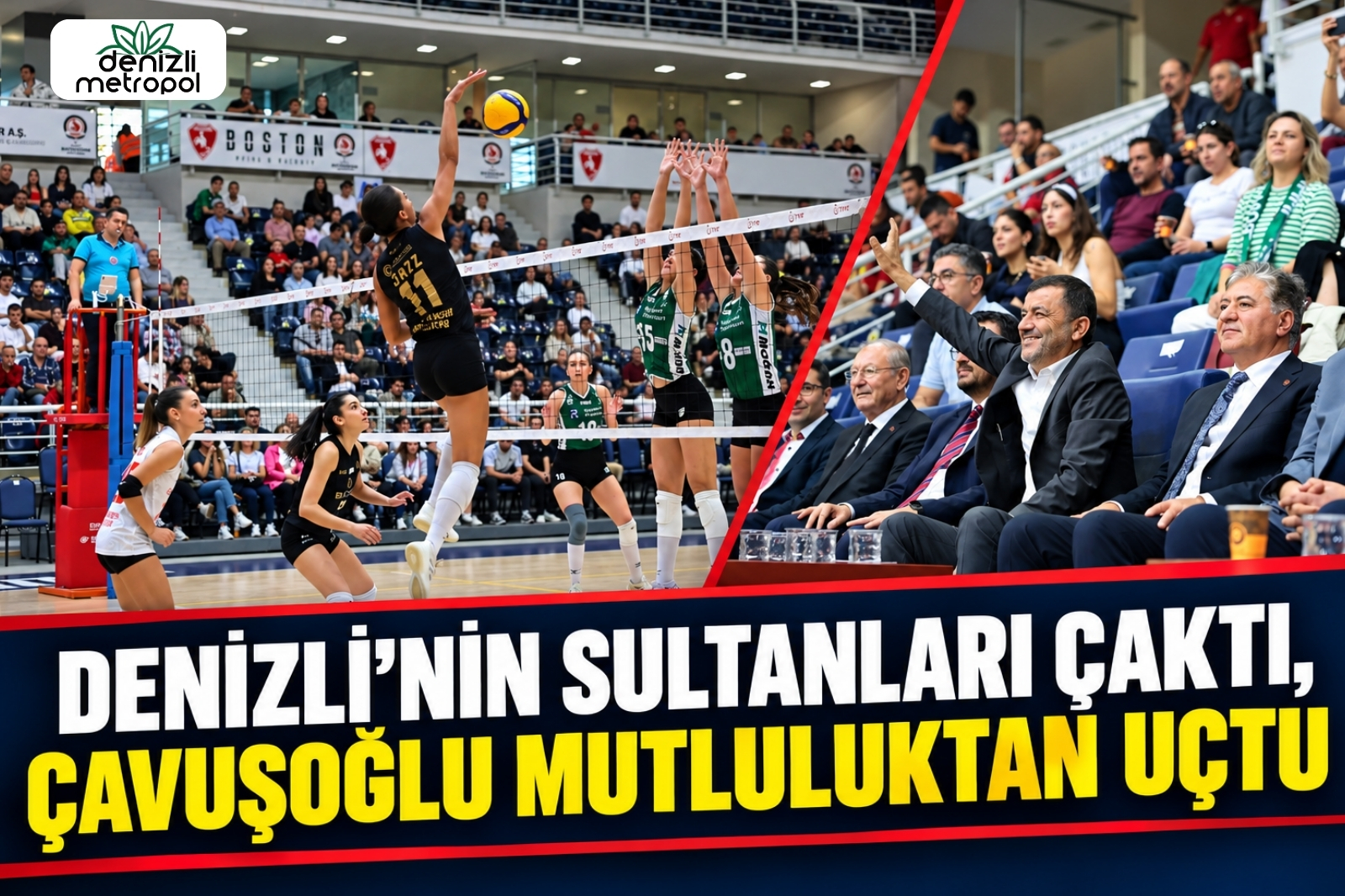DENİZLİ’NİN SULTANLARI ÇAKTI, ÇAVUŞOĞLU MUTLULUKTAN UÇTU