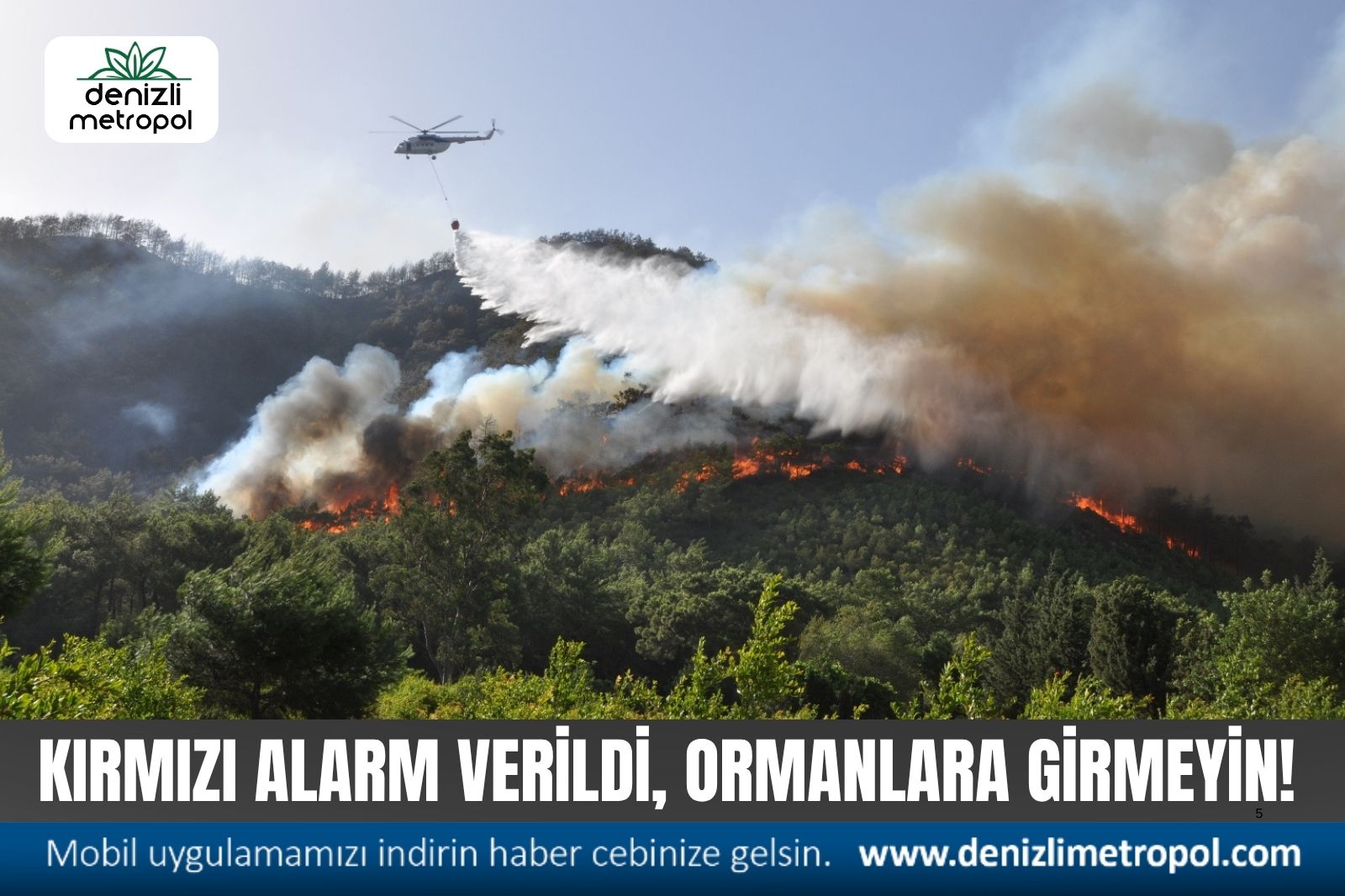 DENİZLİ ORMANLARINDA KIRMIZI ALARMA GEÇİLDİ