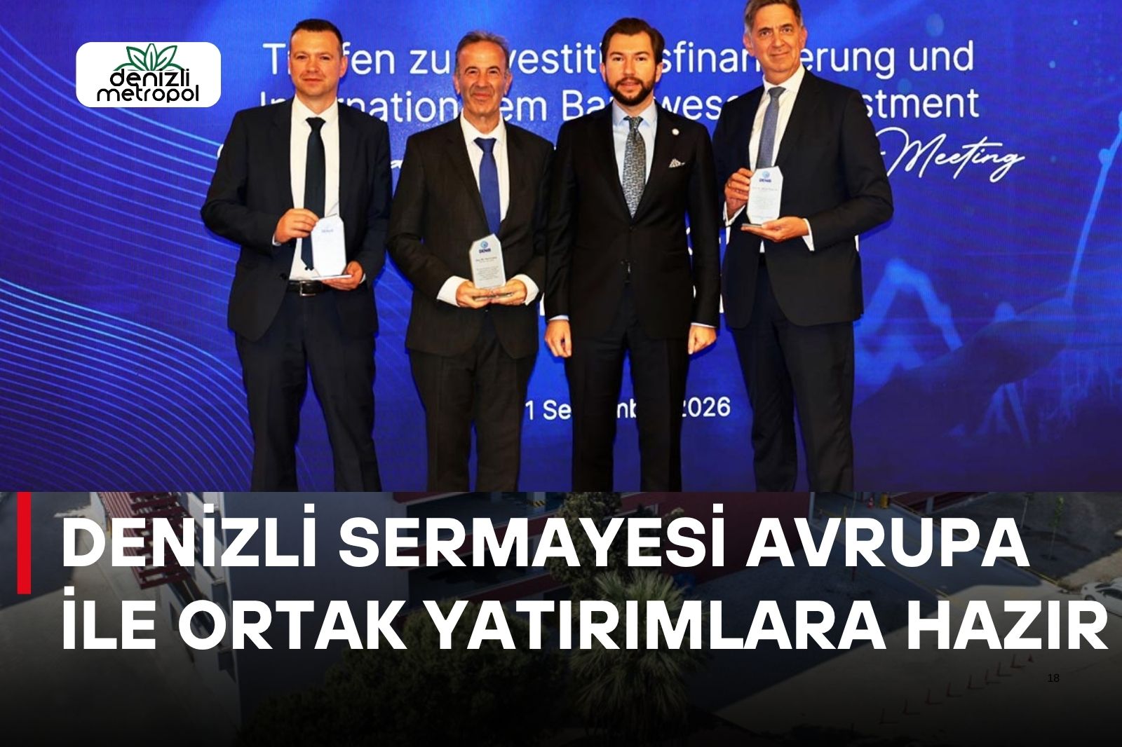 DENİZLİ SERMAYESİ AVRUPA İLE ORTAK YATIRIMLAR PEŞİNDE