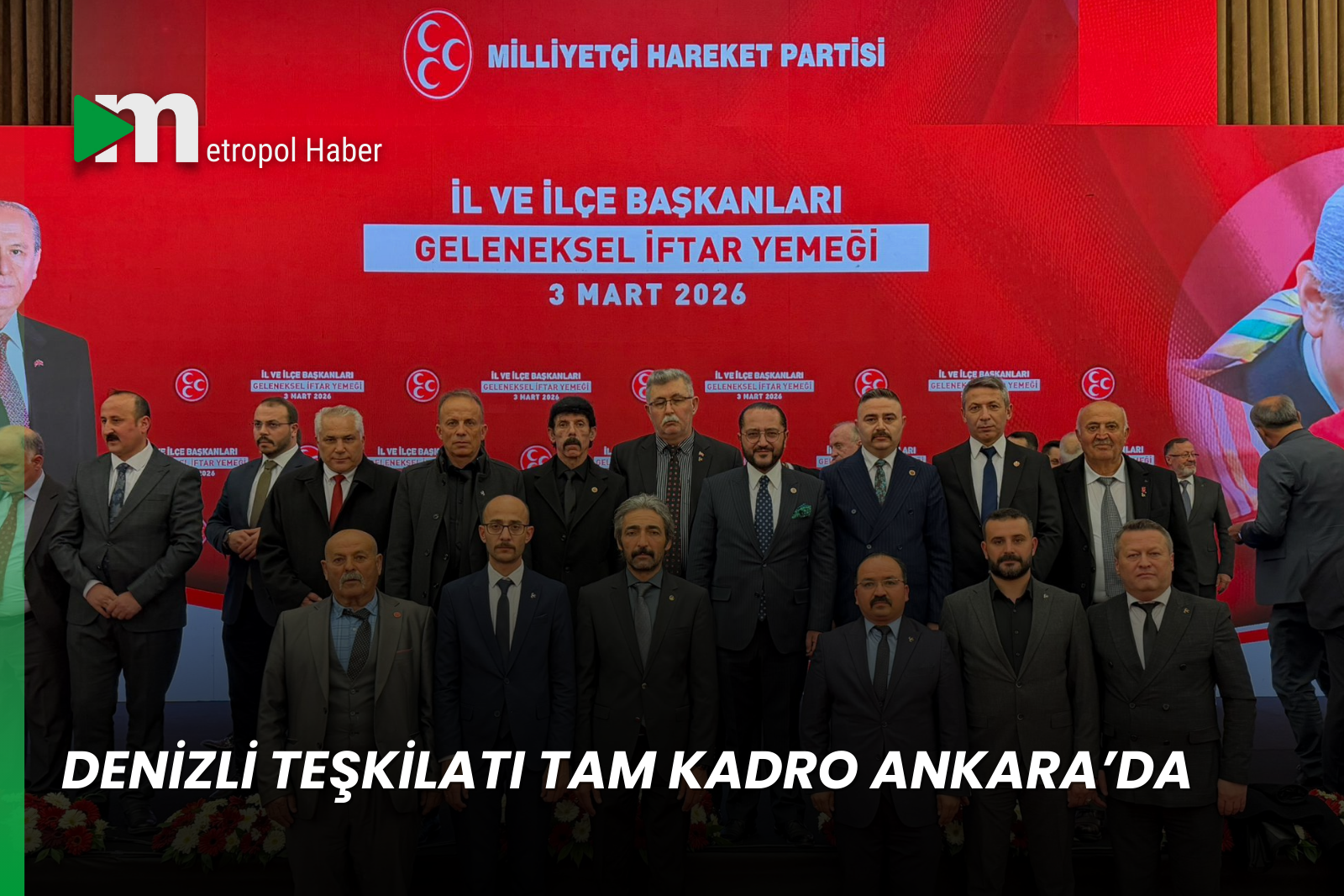 DENİZLİ TEŞKİLATI TAM KADRO ANKARA’DA