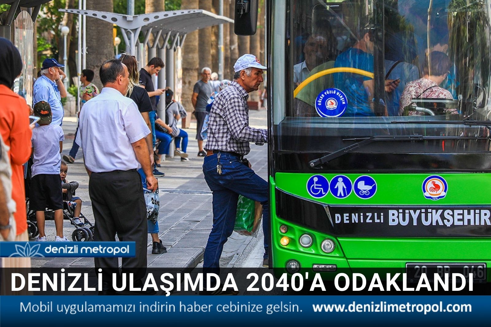 DENİZLİ, ULAŞIMDA 2040’A ODAKLANDI
