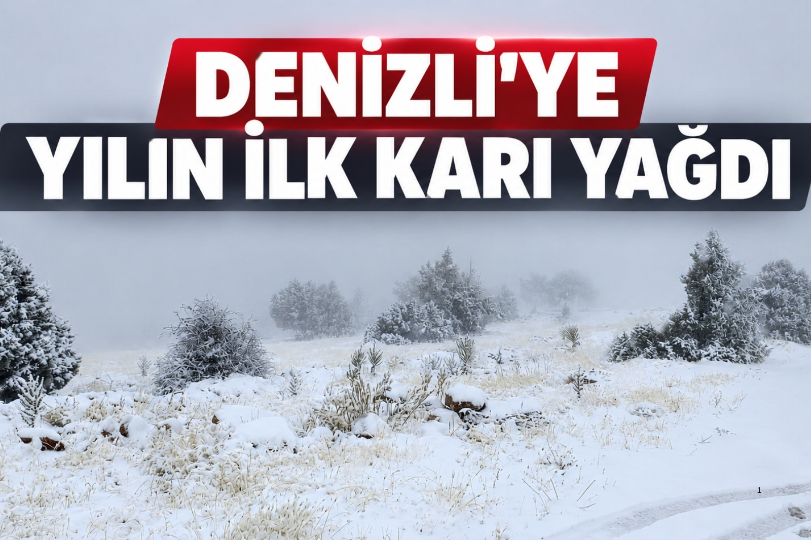 DENİZLİ’YE KAR YAĞDI