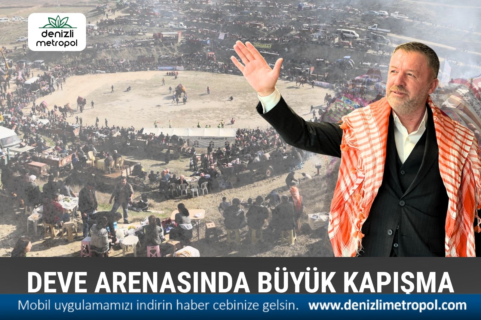 DEVE ARENADA BÜYÜK KAPIŞMA OLACAK