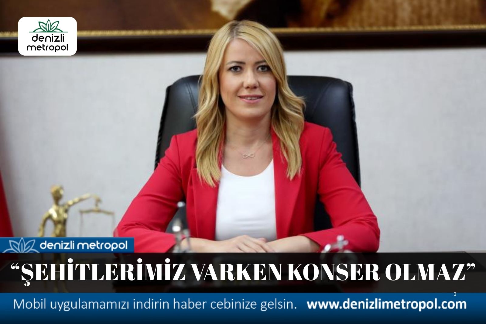 DOĞAN, "ŞEHİTLERİMİZ VARKEN KONSER OLMAZ" DEDİ