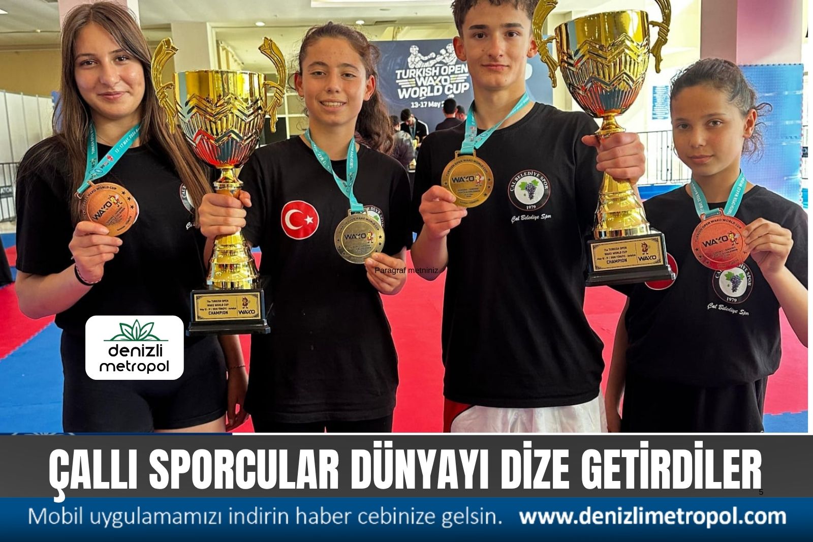 DÜNYAYI DİZE GETİRDİLER, ÇAL’DAN 2 DÜNYA ŞAMPİYONU ÇIKTI